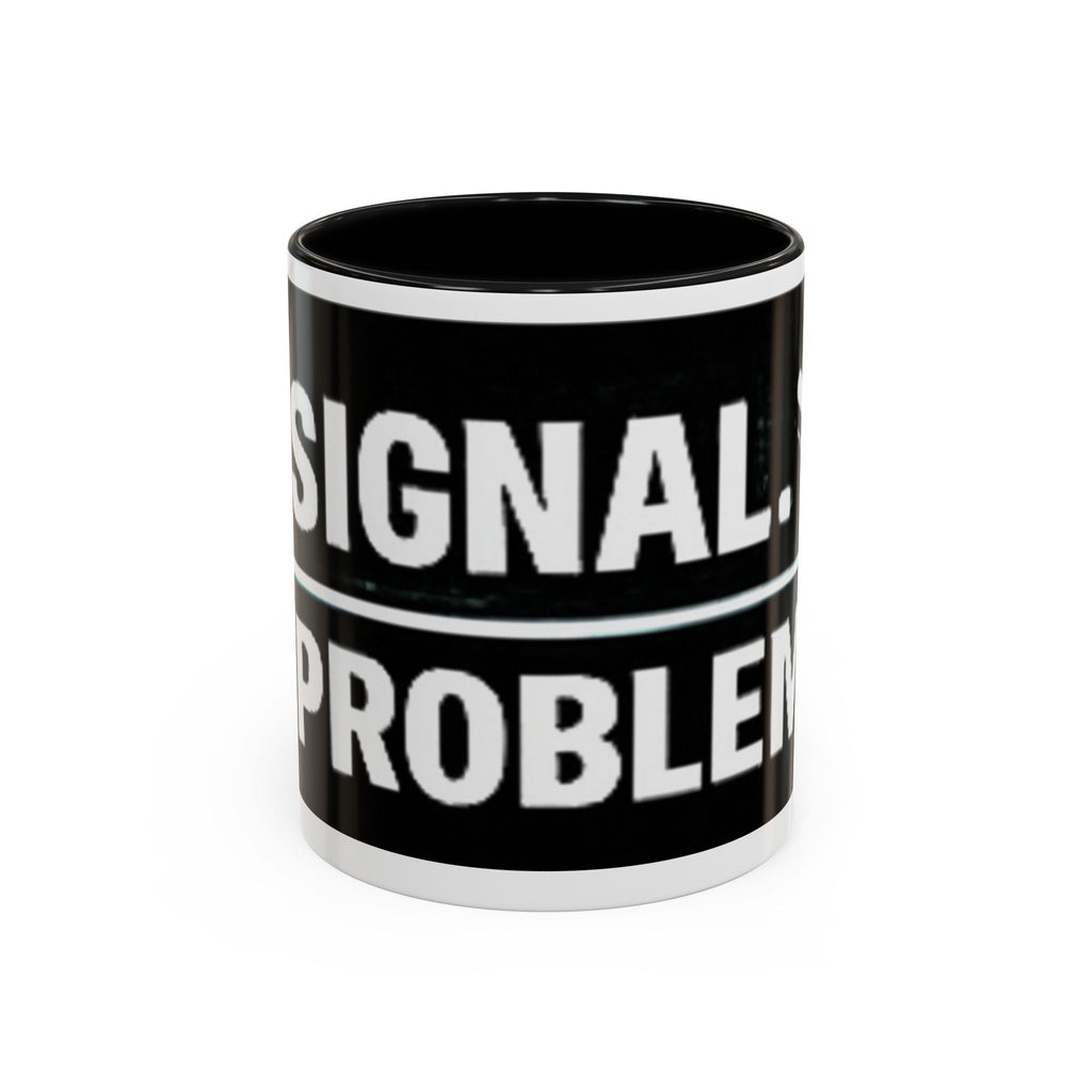"No Signal No Problem" IT Humor Accent Coffee Mug (11, 15oz)