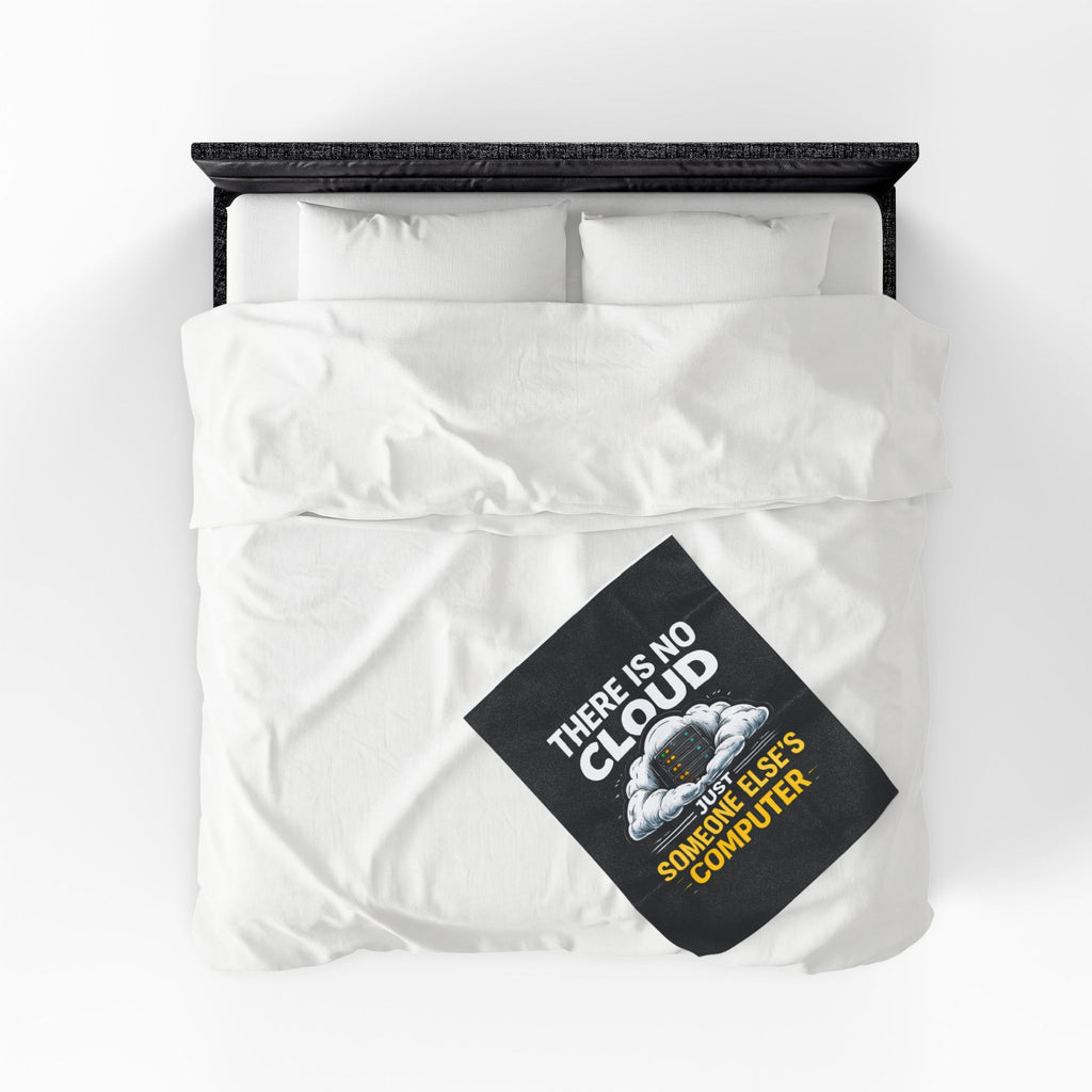"There Is No Cloud, Just Someone Else's Computer" Tech Humor Throw Funny IT Velveteen Plush Blanket