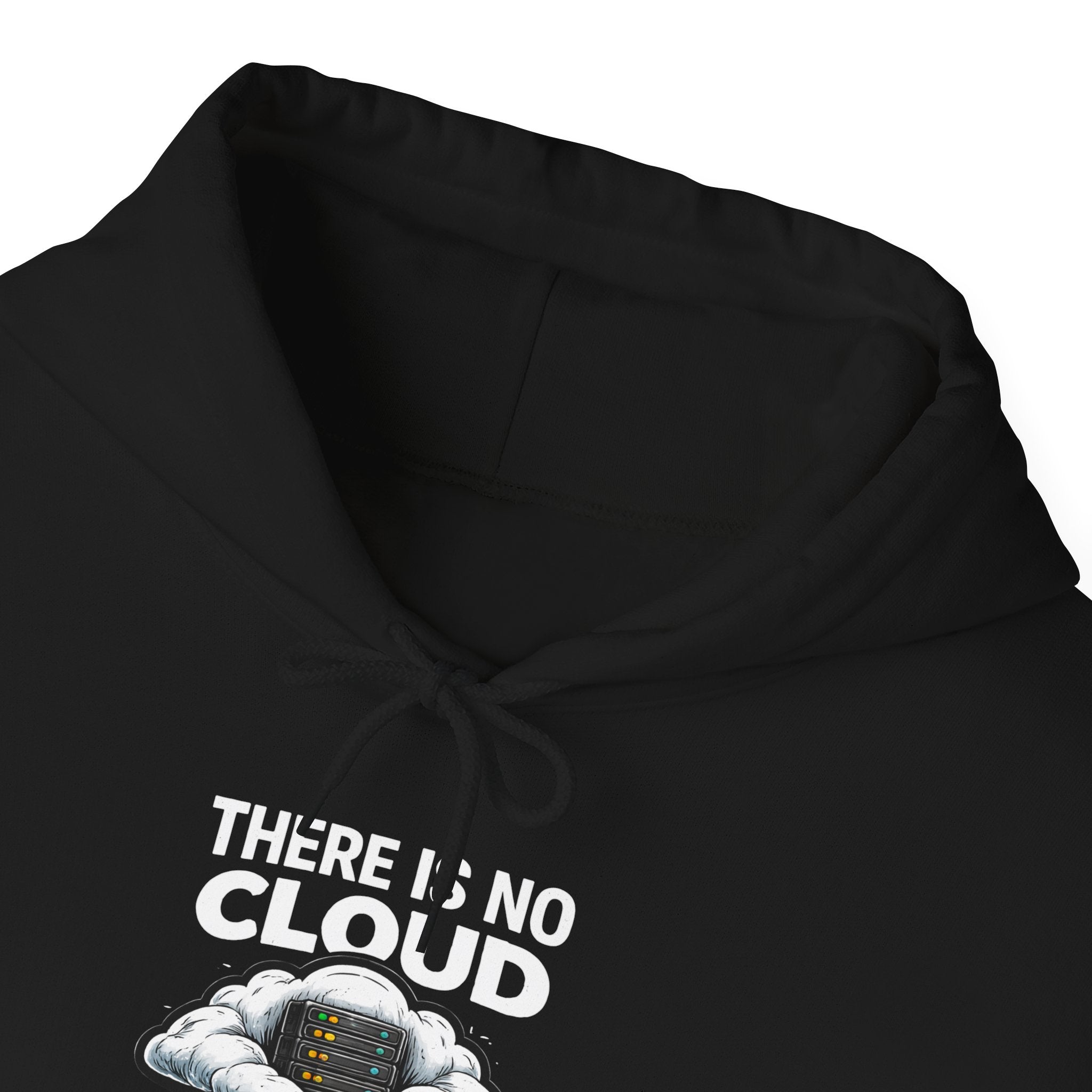 "There Is No Cloud, Just Someone Else's Computer" Tech Humor Hoodie