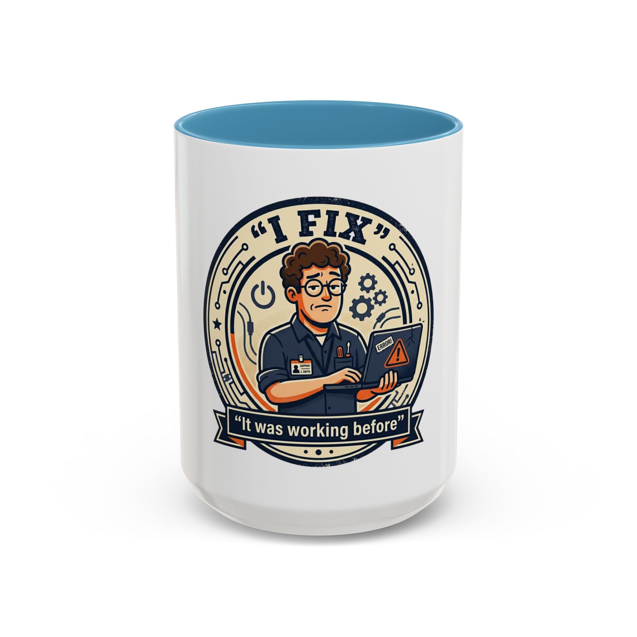 “I Fix: It Was Working Before" Funny Tech Humor Gift for IT & Engineers (11/15oz)
