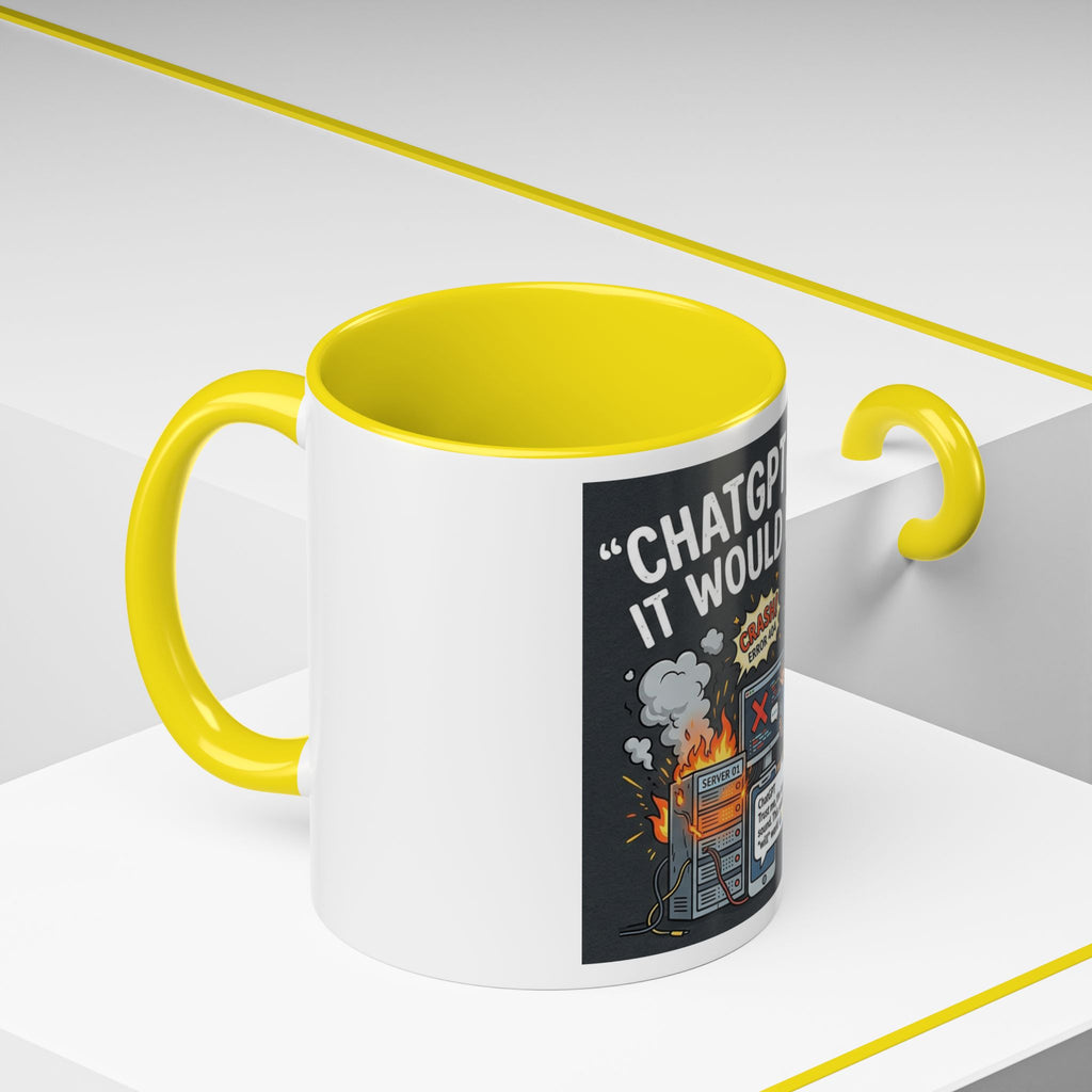 "CHatGBT Said It Would Work" Funny IT Tech Humor AI Fail Ceramic Mug