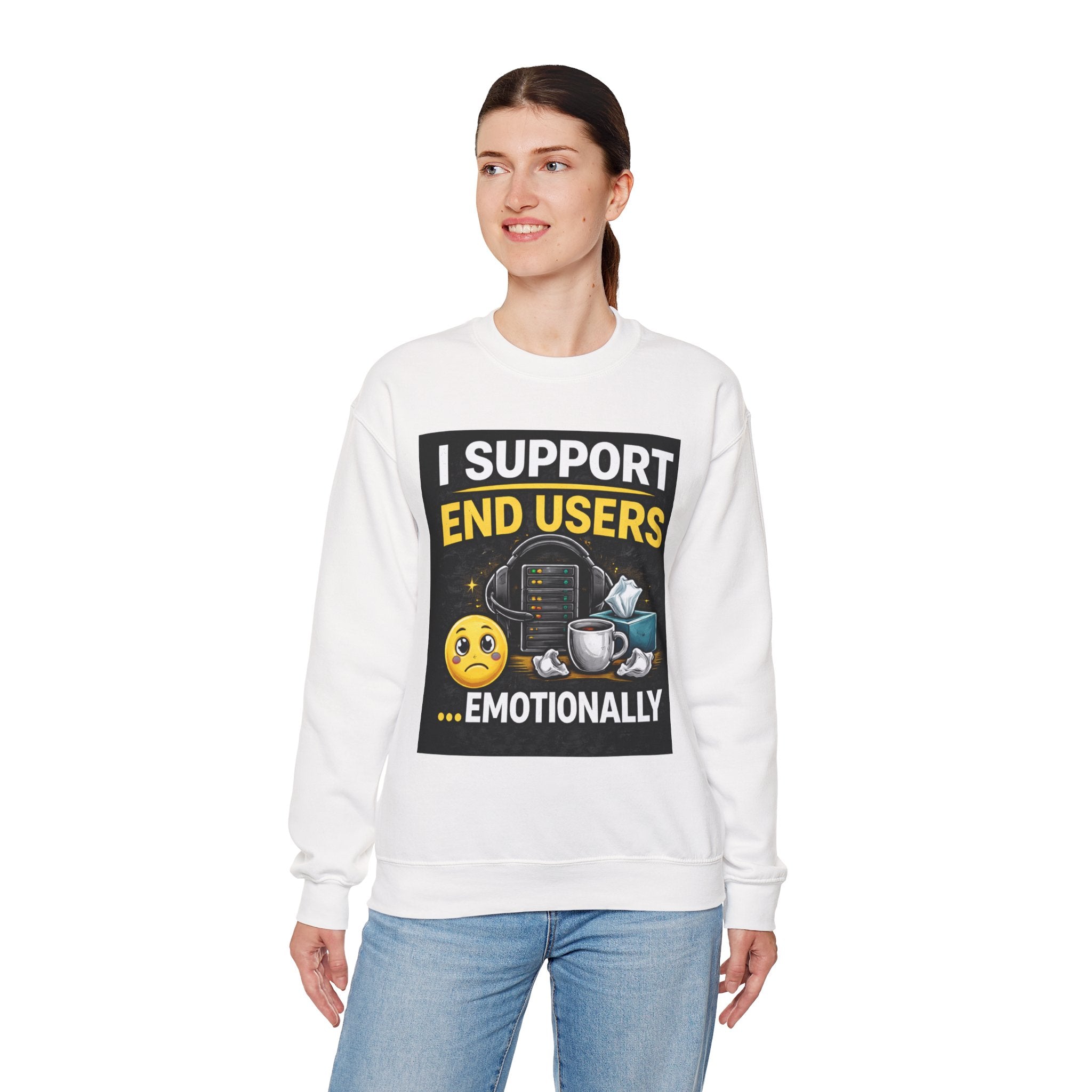 "I Support End Users...Emotionally" IT Support Humor Crewneck Sweatshirt