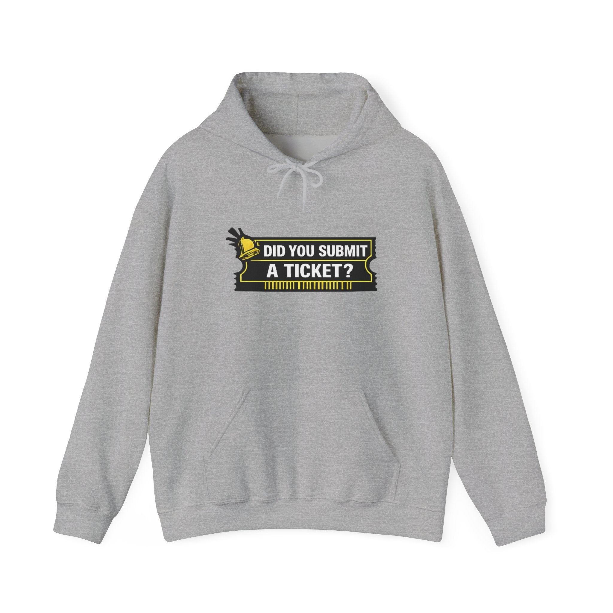 "Did You Submit a Ticket?" IT Support Humor Hoodie