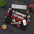 "I Fix What You Break" Tech Humor Computer Mouse Pad for Techs Funny IT Support Desk Mat