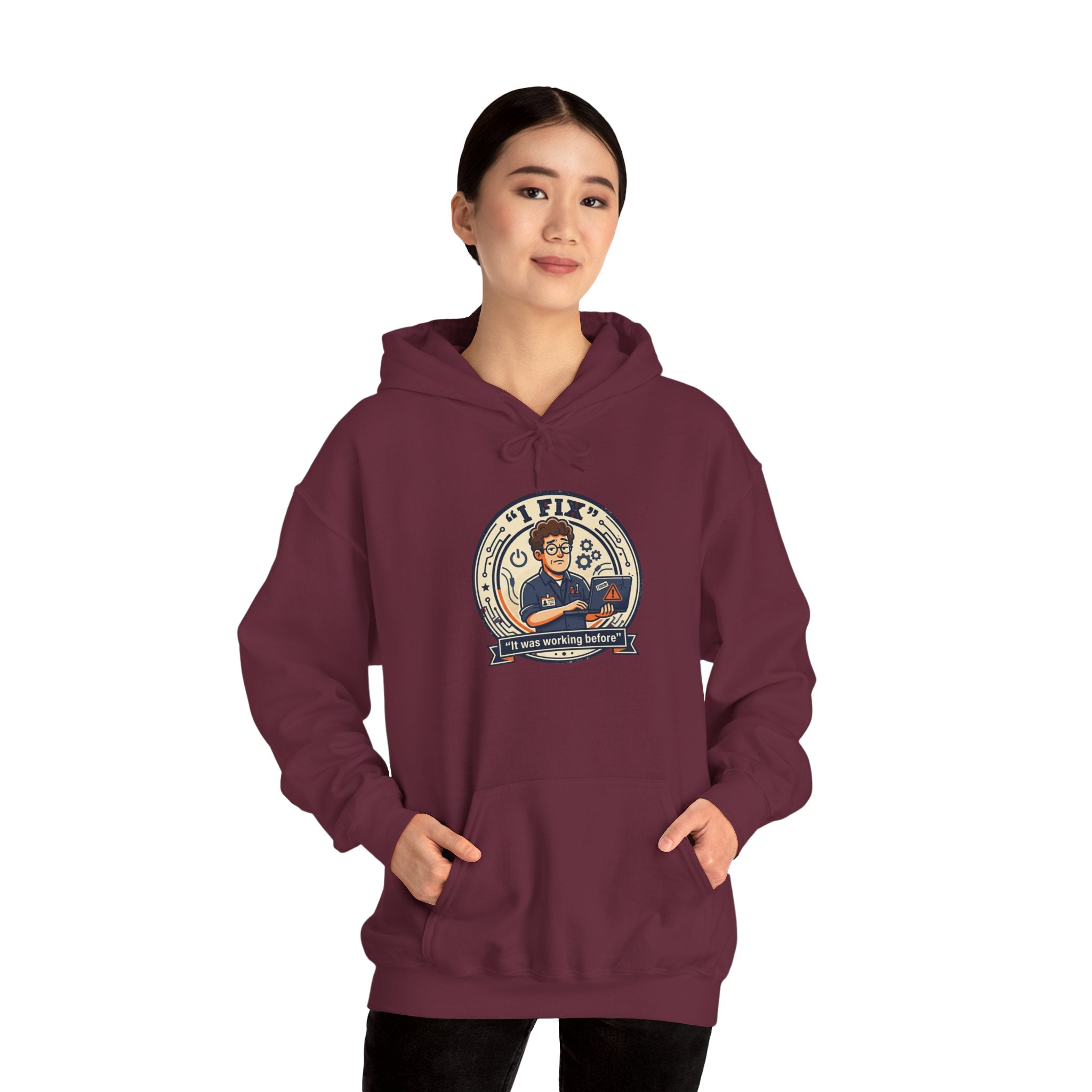 Tech Humor Hoodie - "I Fix: It Worked Before" IT Humor Pullover