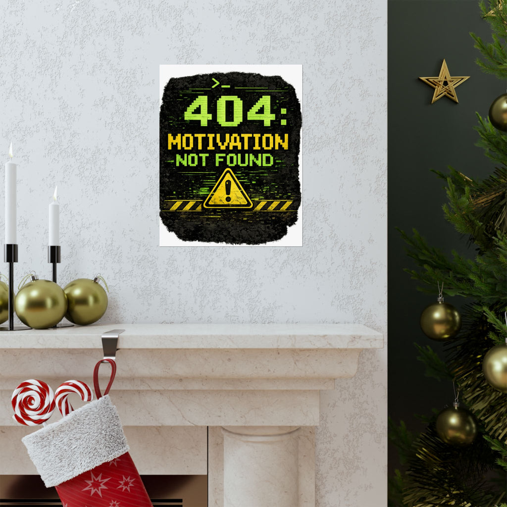 "Error 404 Motivation Not Found" Geek Tech Humor Funny IT Matte Vertical Posters