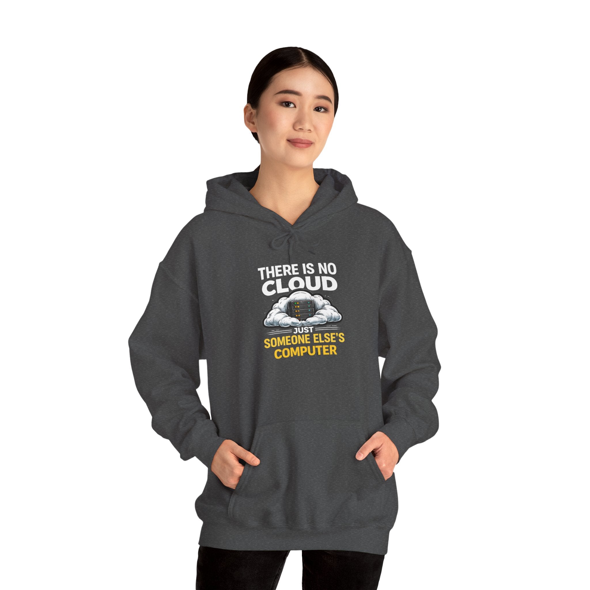 "There Is No Cloud, Just Someone Else's Computer" Tech Humor Hoodie