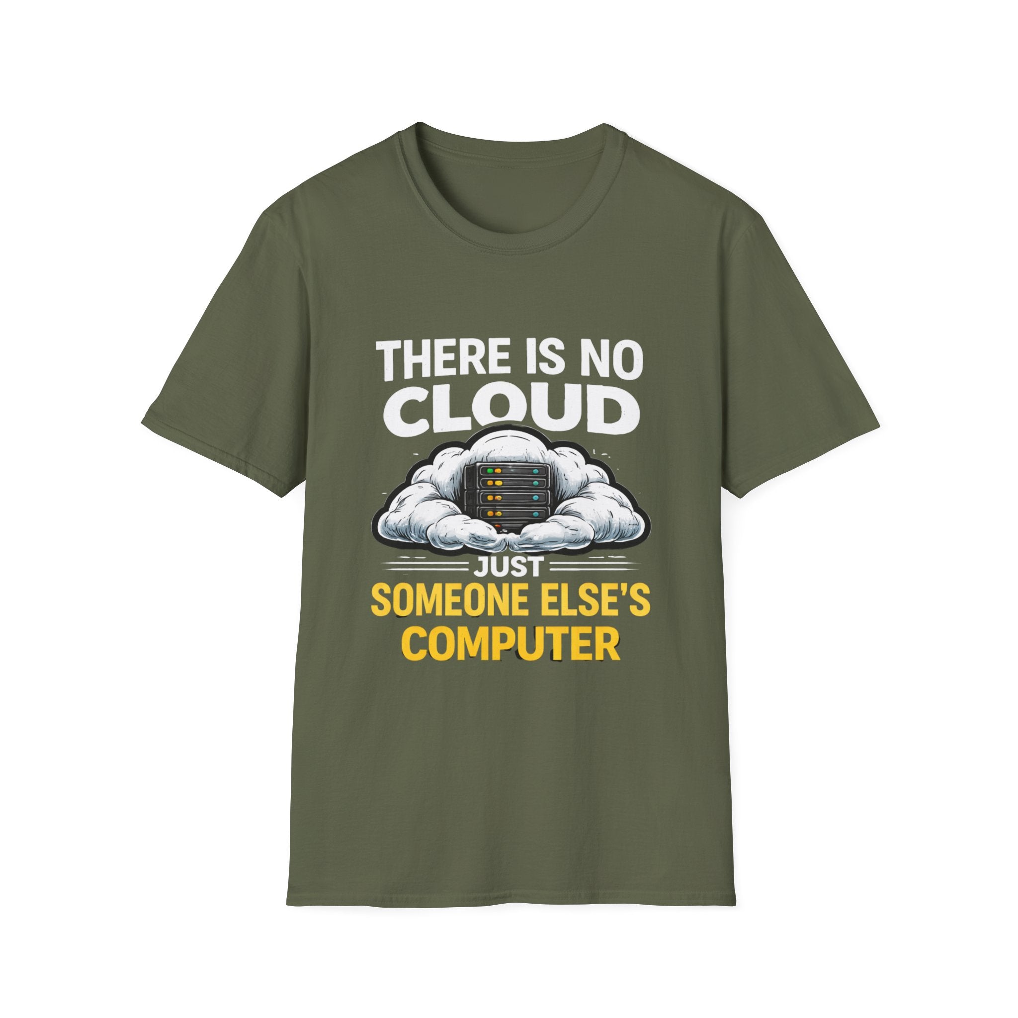 "There Is No Cloud, Just Someone Else's Computer" Funny IT Tech Humor T-Shirt