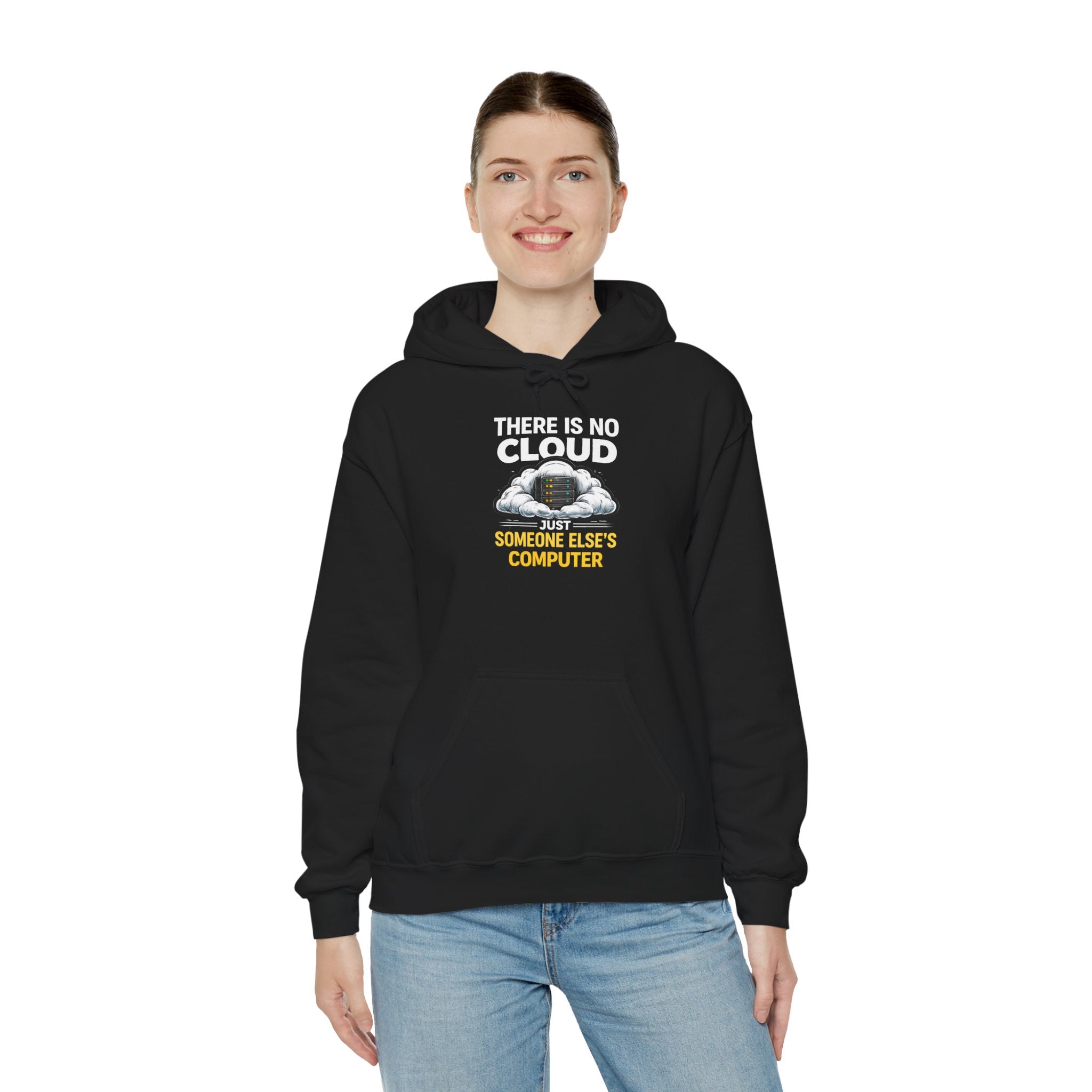 "There Is No Cloud, Just Someone Else's Computer" Tech Humor Hoodie