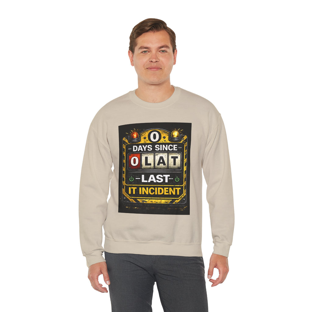 "0 Days Since Last IT Incident" Funny Tech Support Crewneck Sweatshirt