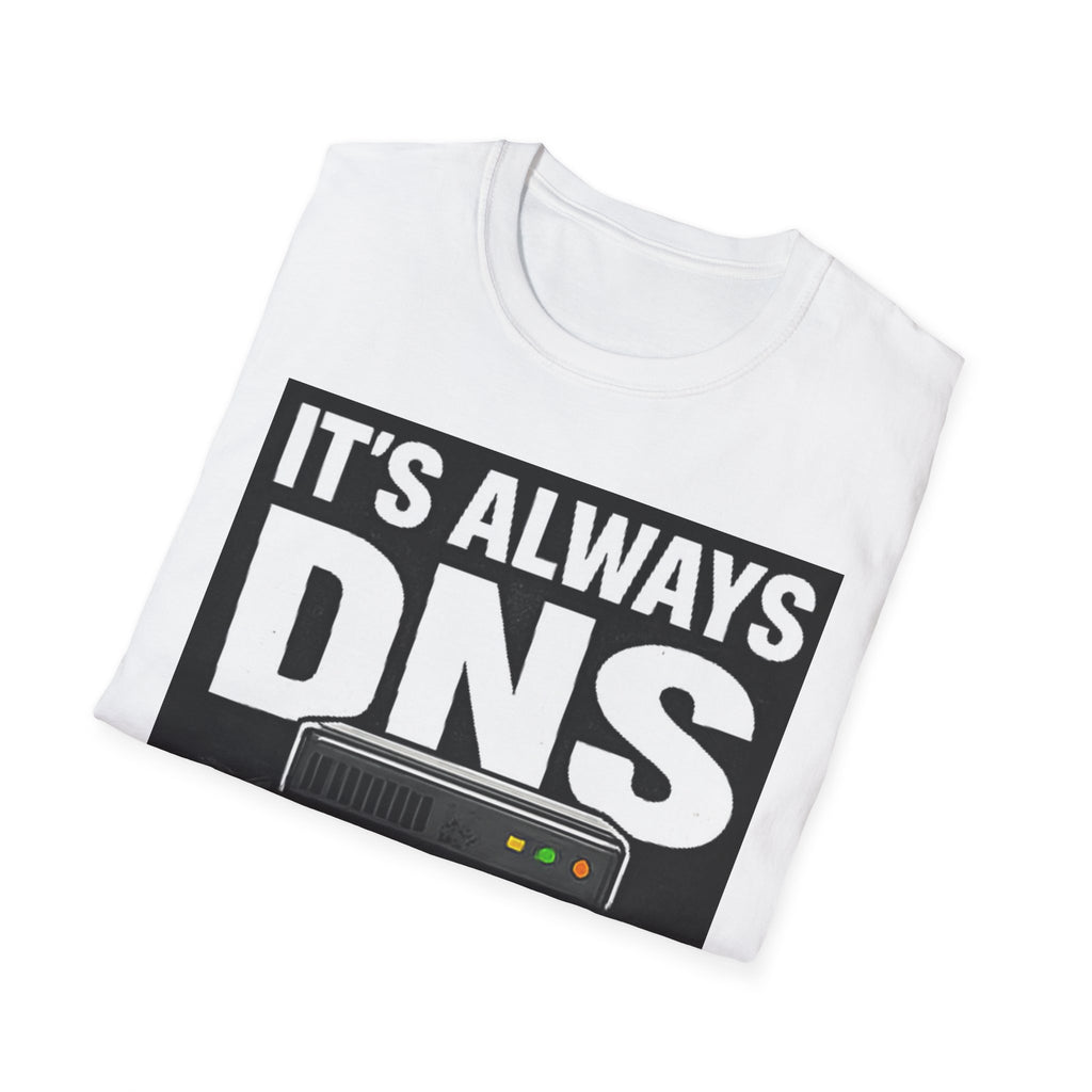 "It's Always DNS" Funny IT Tech Humor T-Shirt