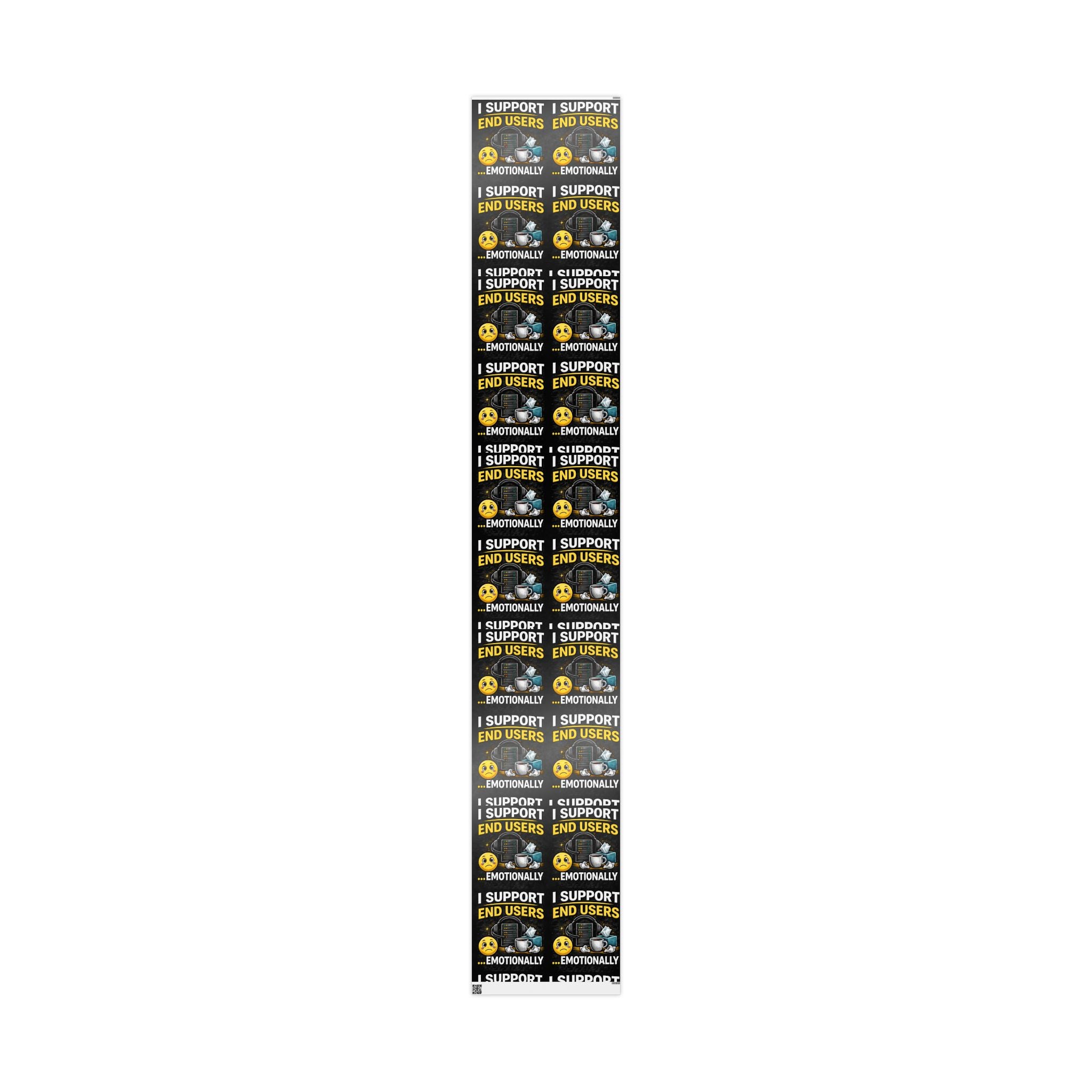 "I Support End Users... Emotionally" Funny IT Wrapping Paper – IT Humor Novelty Gift Wrap