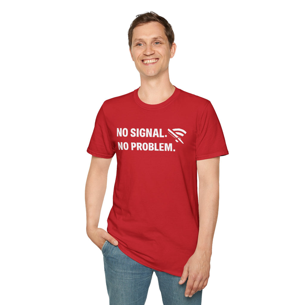 "No Signal, No Problem" Funny IT Tech Humor T-Shirt