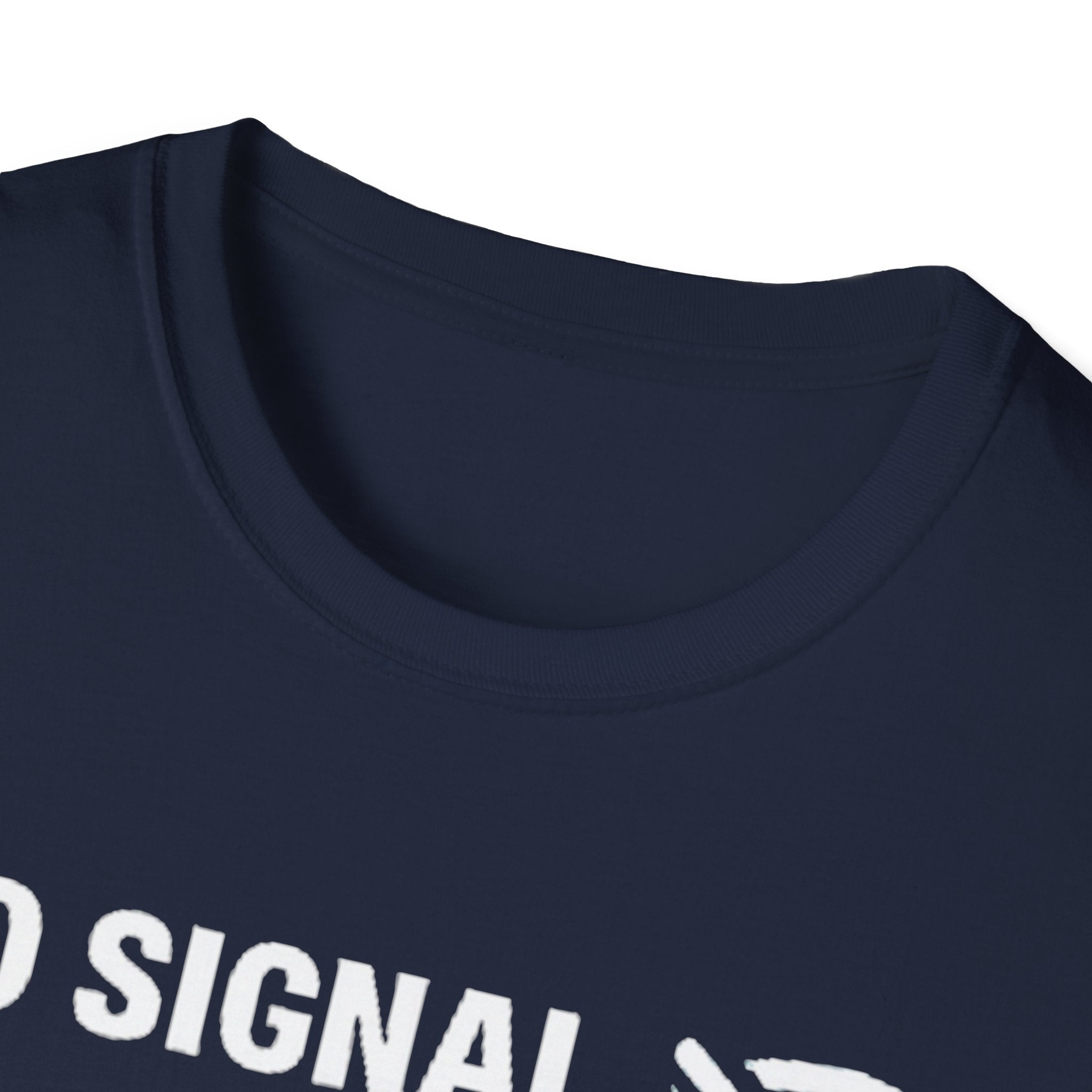 "No Signal, No Problem" Funny IT Tech Humor T-Shirt