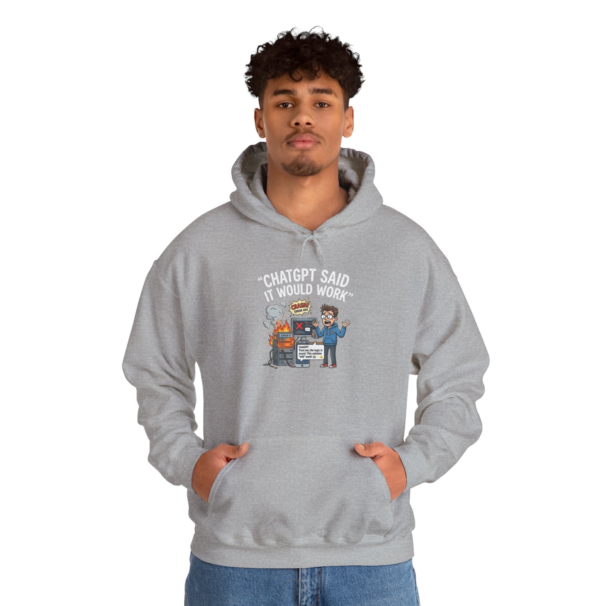 “ChatGPT Said It Would Work” Funny AI Fail Hoodie