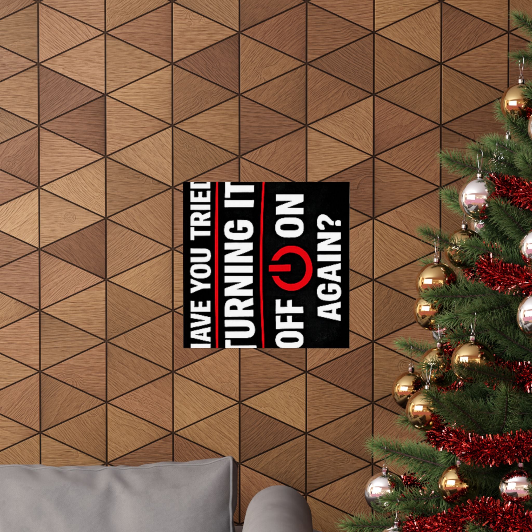 "Have You Tried Turning It Off & On Again?" Tech Humor Funny IT Matte Vertical Posters