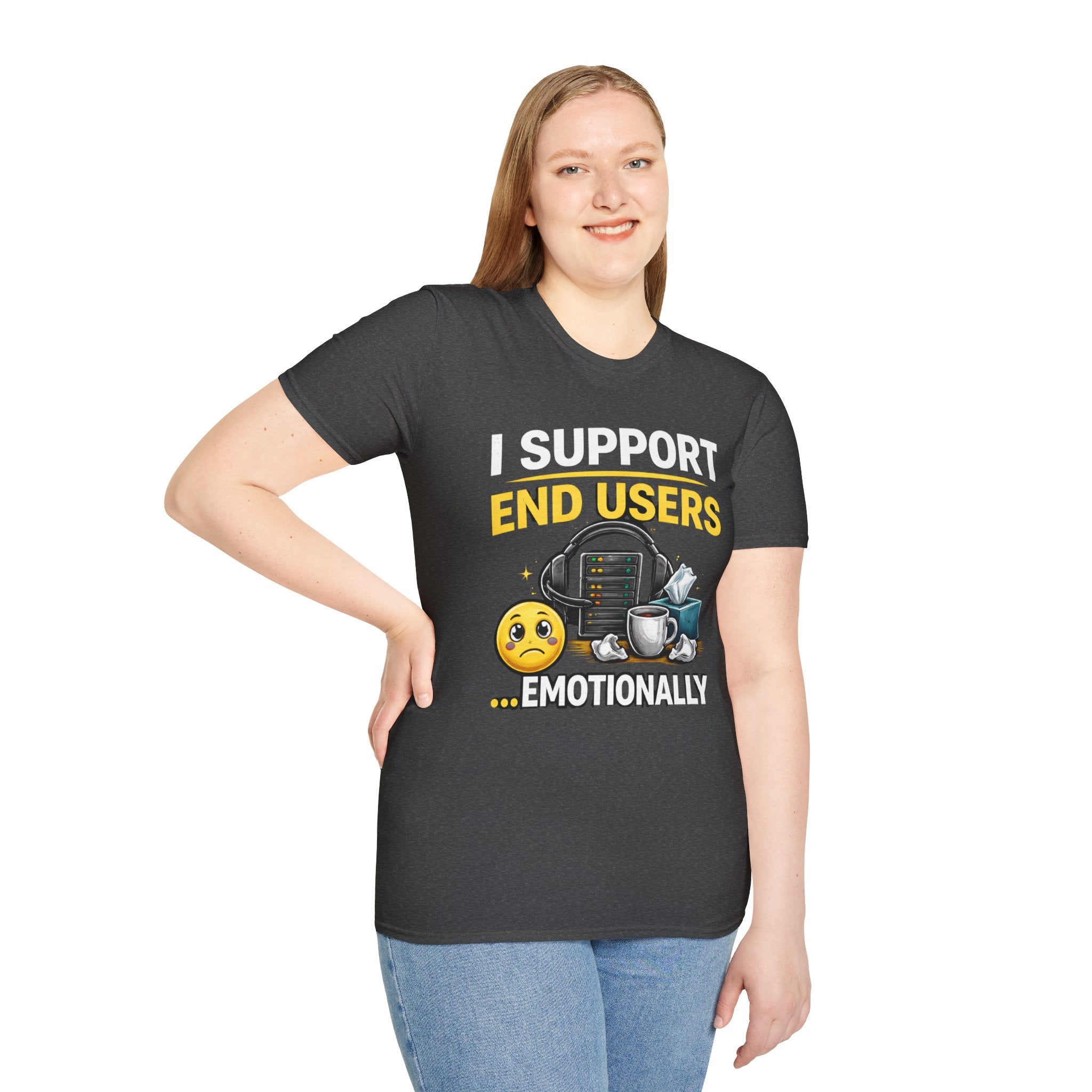 "I Support End Users... Emotionally" T-Shirt — Funny IT Tech Support Humor Tee