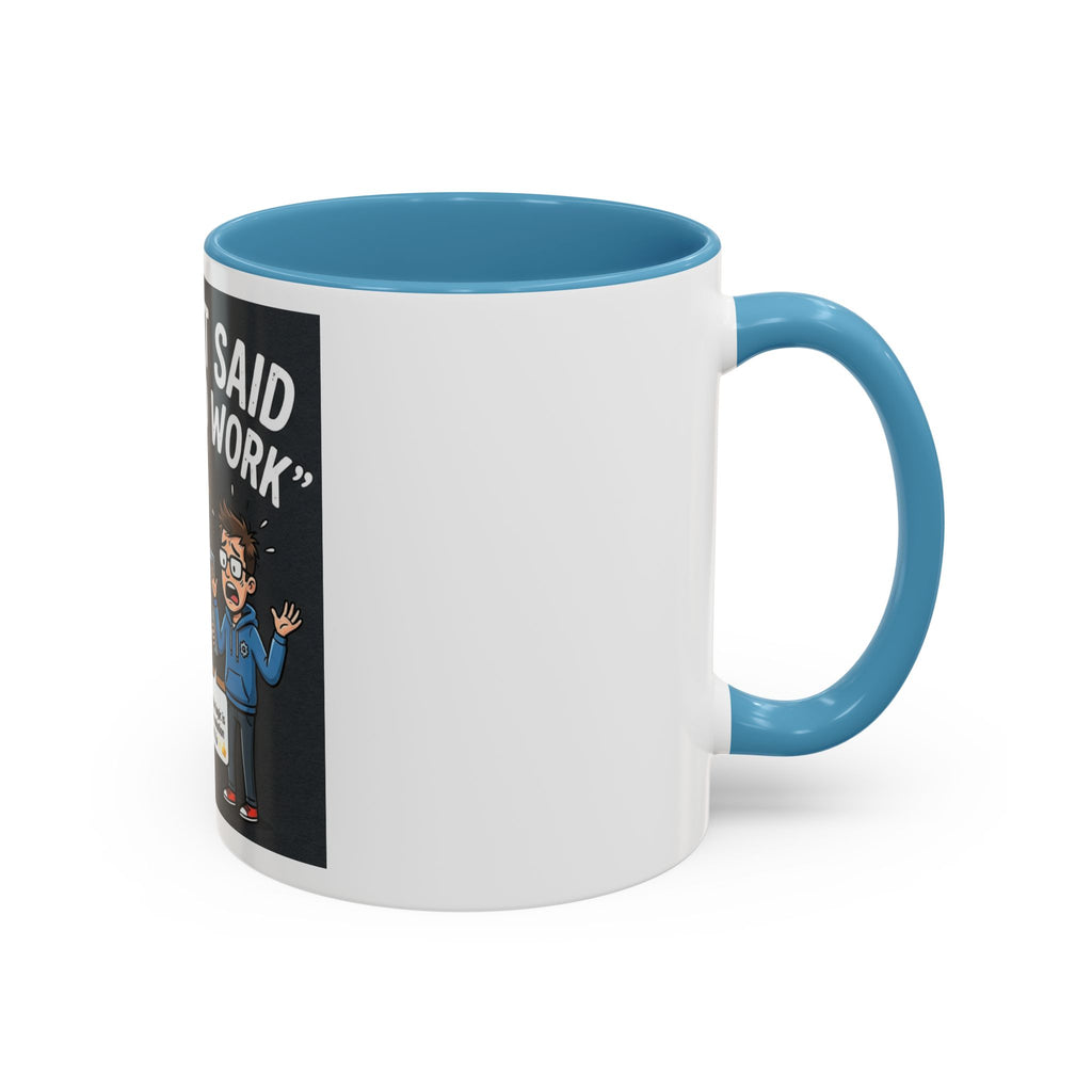 "CHatGBT Said It Would Work" Funny IT Tech Humor AI Fail Ceramic Mug