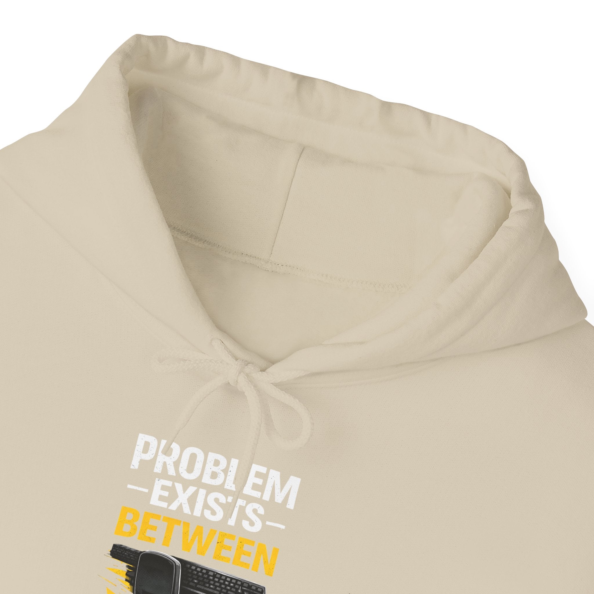 "Problem Exists Between Chair and Keyboard" — Funny IT Programmer Hoodie