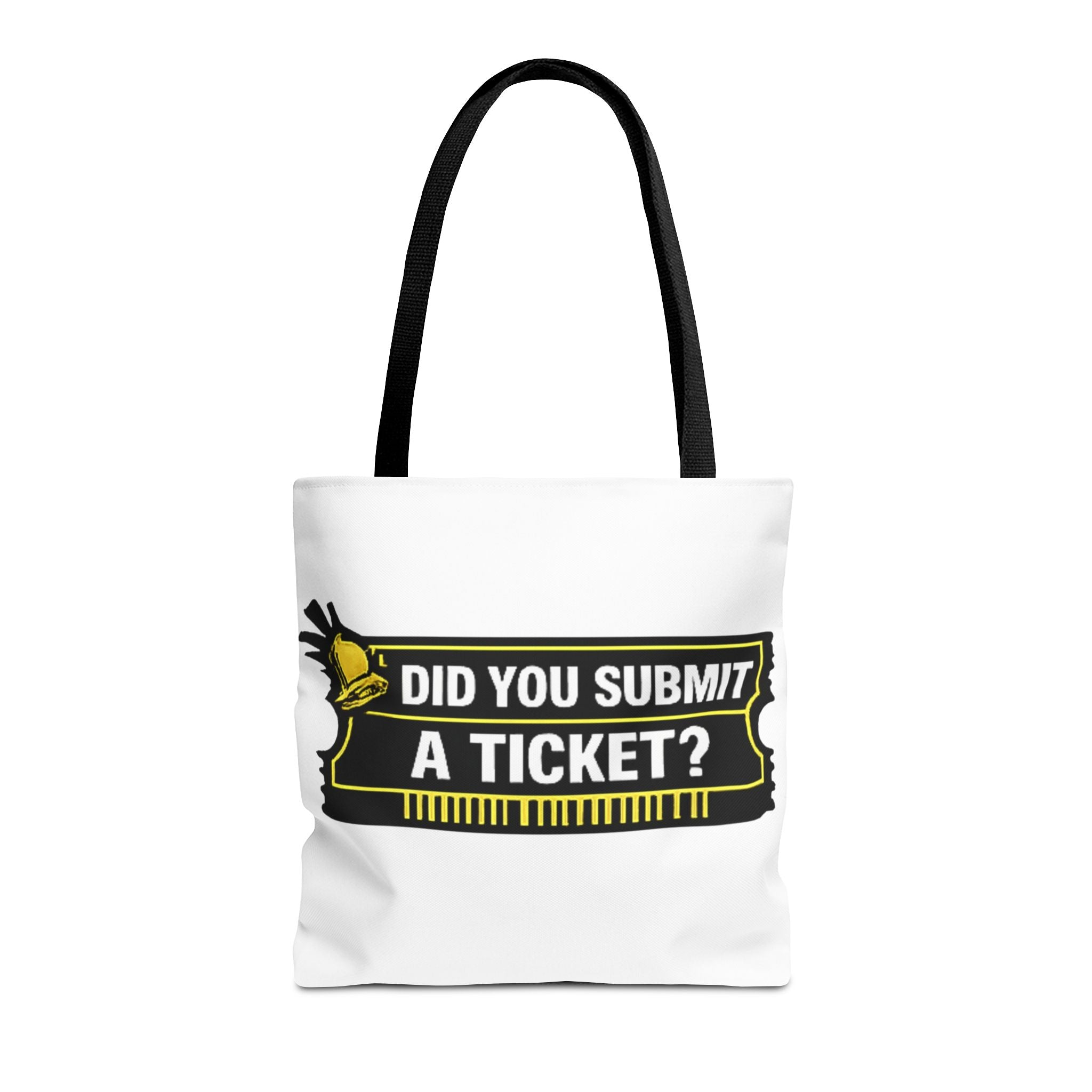 "Did You Submit a Ticket?" Funny IT Tote Bag Tech Humor