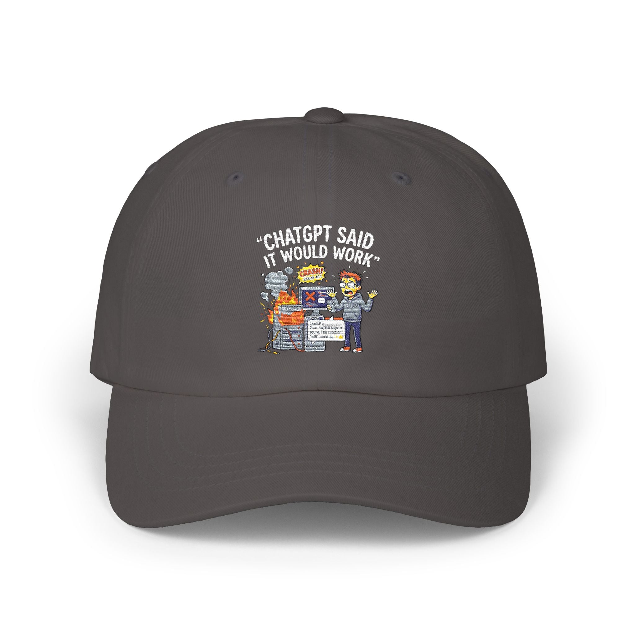 "ChatGPT Said It Would Work" Tech Humor Funny IT Baseball Hat/Cap