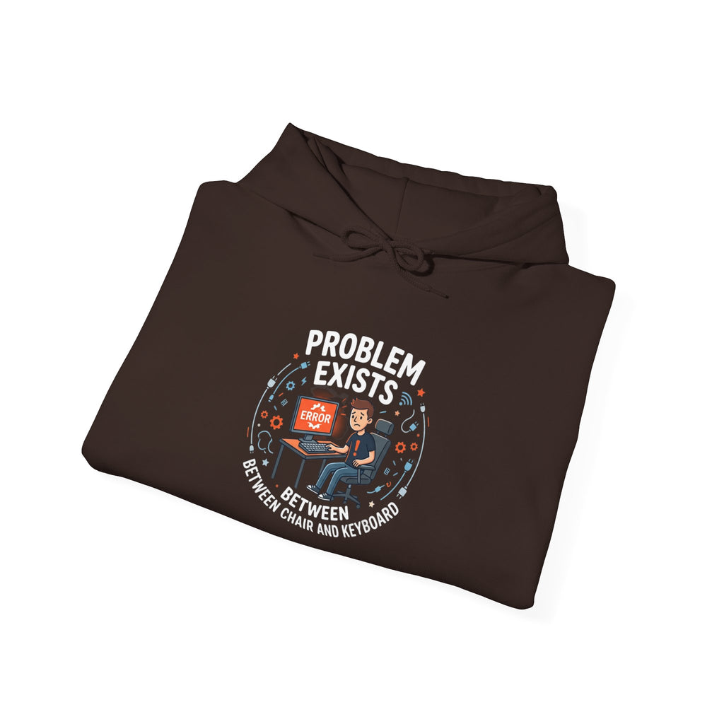"Problem Exists Between the Chair & Keyboard" Tech Humor Graphic Hoodie