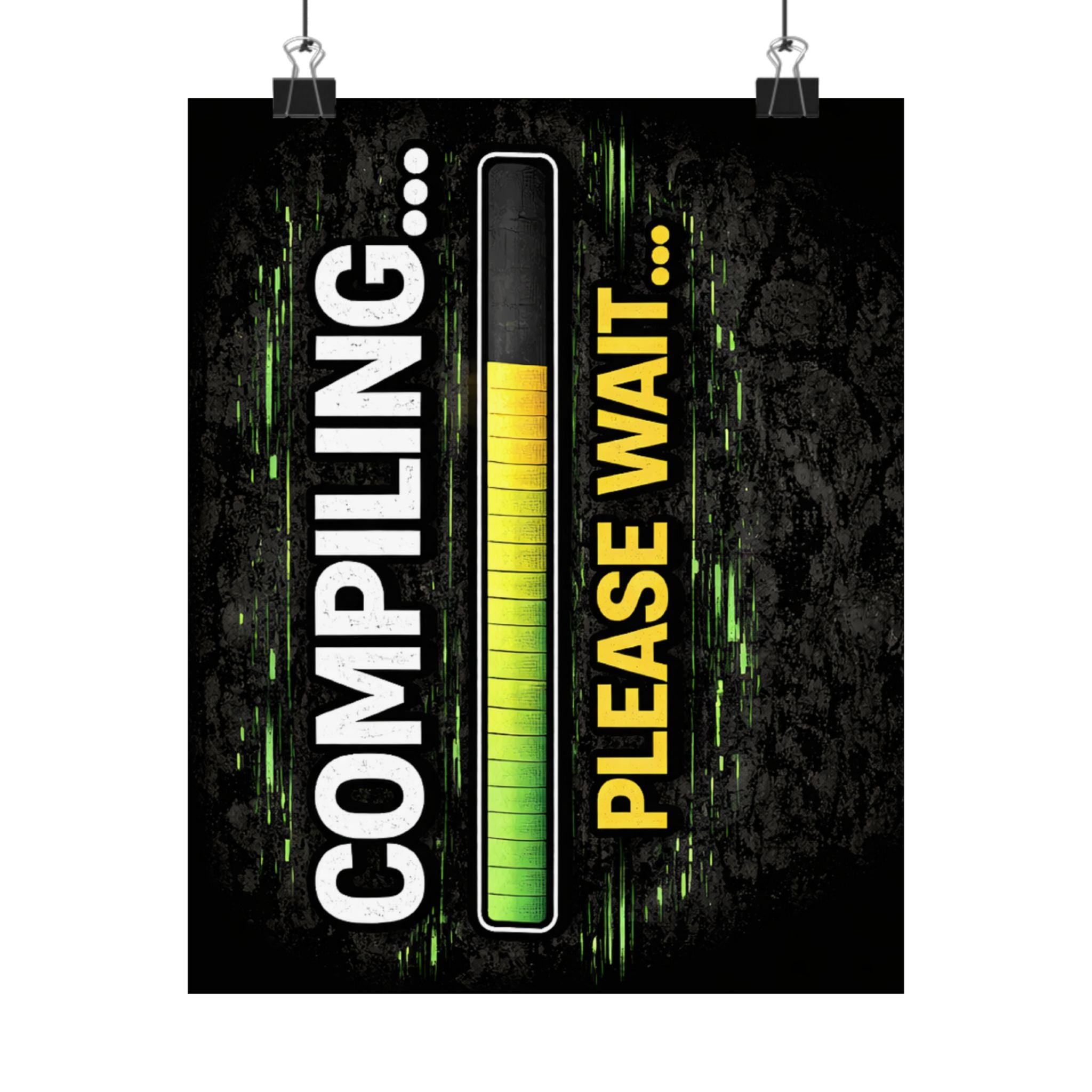 "Compiling... Please Wait" Tech Geek Humor Funny IT Matte Vertical Posters