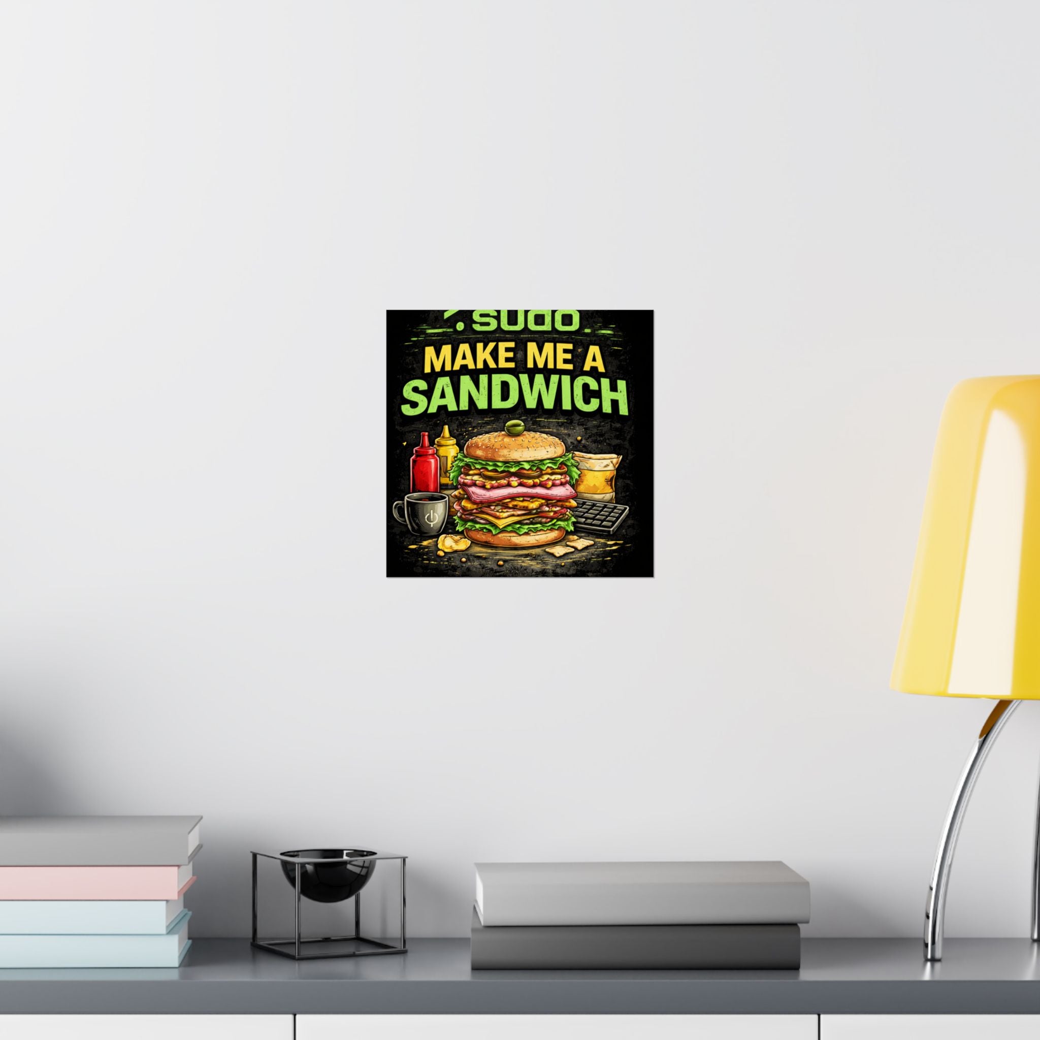 ">.Sudo Make Me A Sandwich" Geek Tech Humor Funny IT Matte Vertical Posters