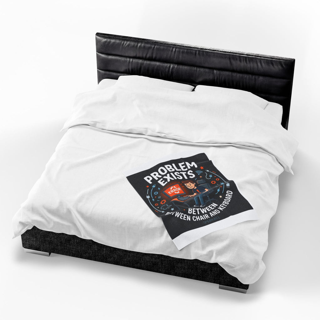 "Problem Exists Between Chair & Keyboard" Tech Humor Funny IT Velveteen Plush Blanket