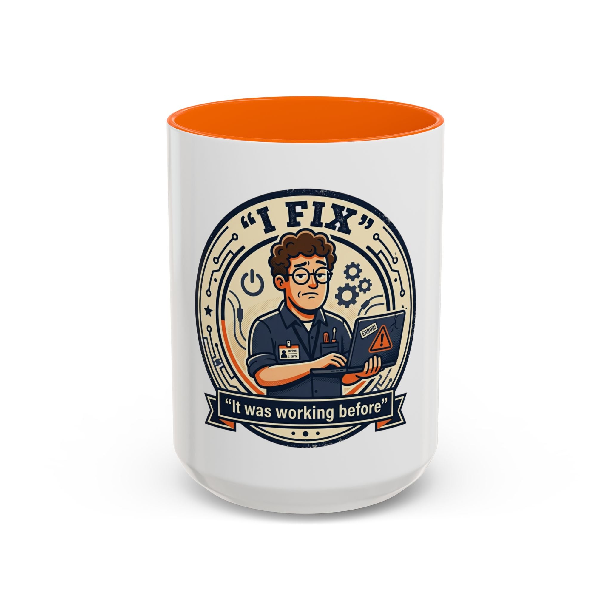 “I Fix: It Was Working Before" Funny Tech Humor Gift for IT & Engineers (11/15oz)
