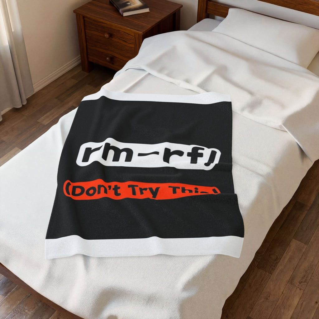 "rm -rf/ (Don't Try This)" Tech Humor Funny IT Velveteen Plush Blanket