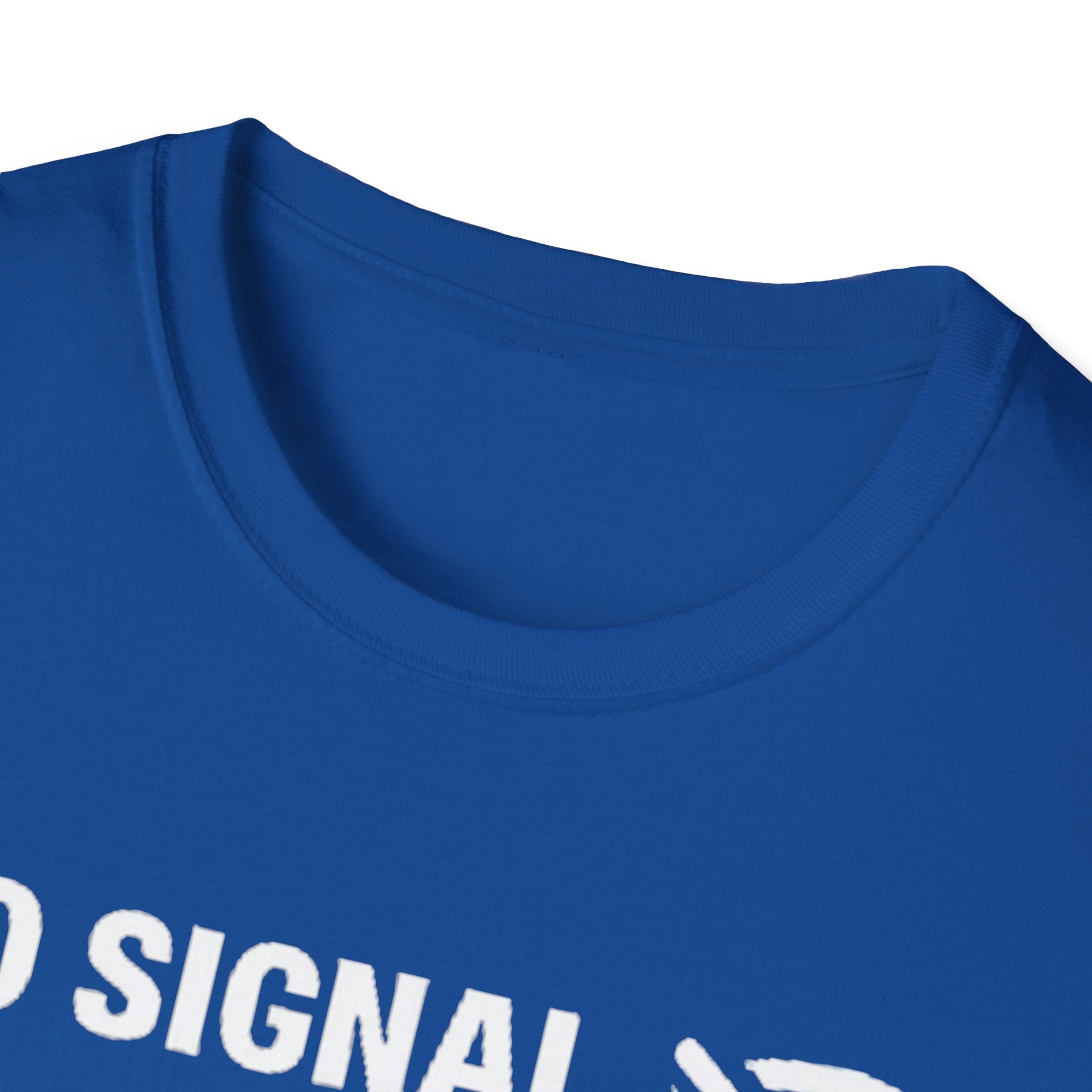"No Signal, No Problem" Funny IT Tech Humor T-Shirt