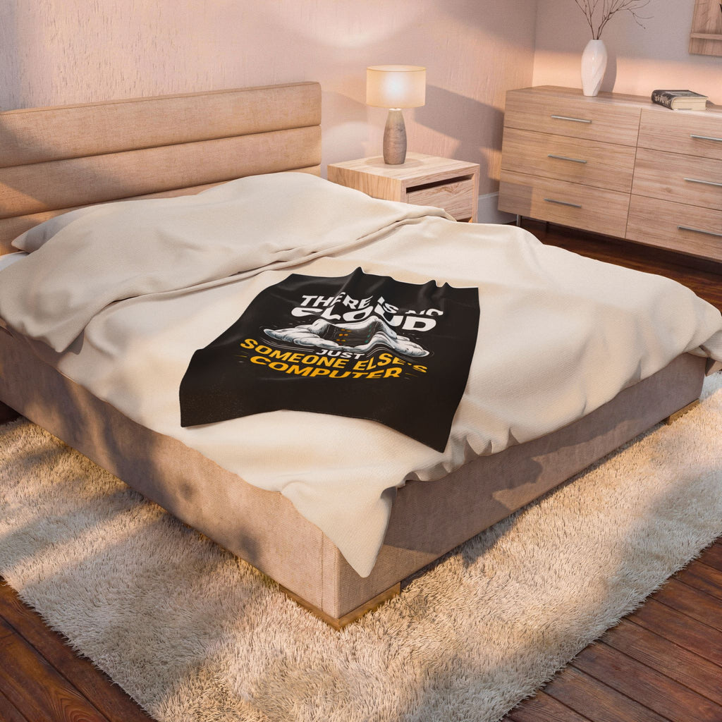 "There Is No Cloud, Just Someone Else's Computer" Tech Humor Throw Funny IT Velveteen Plush Blanket