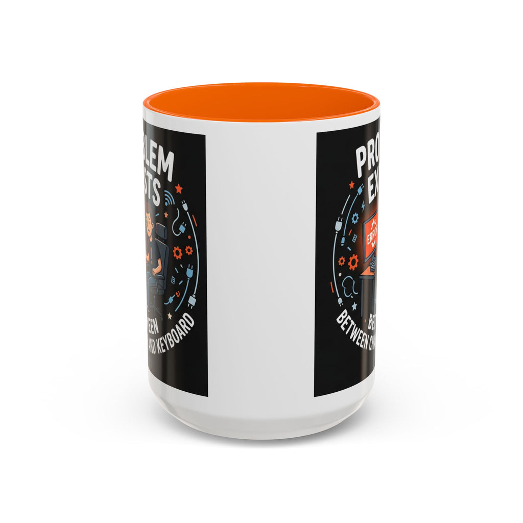 "Problem Exists Between Chair & Keyboard" IT Humor Accent Coffee Mug (11, 15oz)