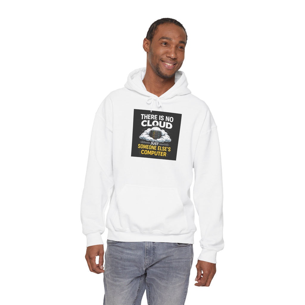 "There Is No Cloud, Just Someone Else's Computer" Graphic Tech Humor Hoodie