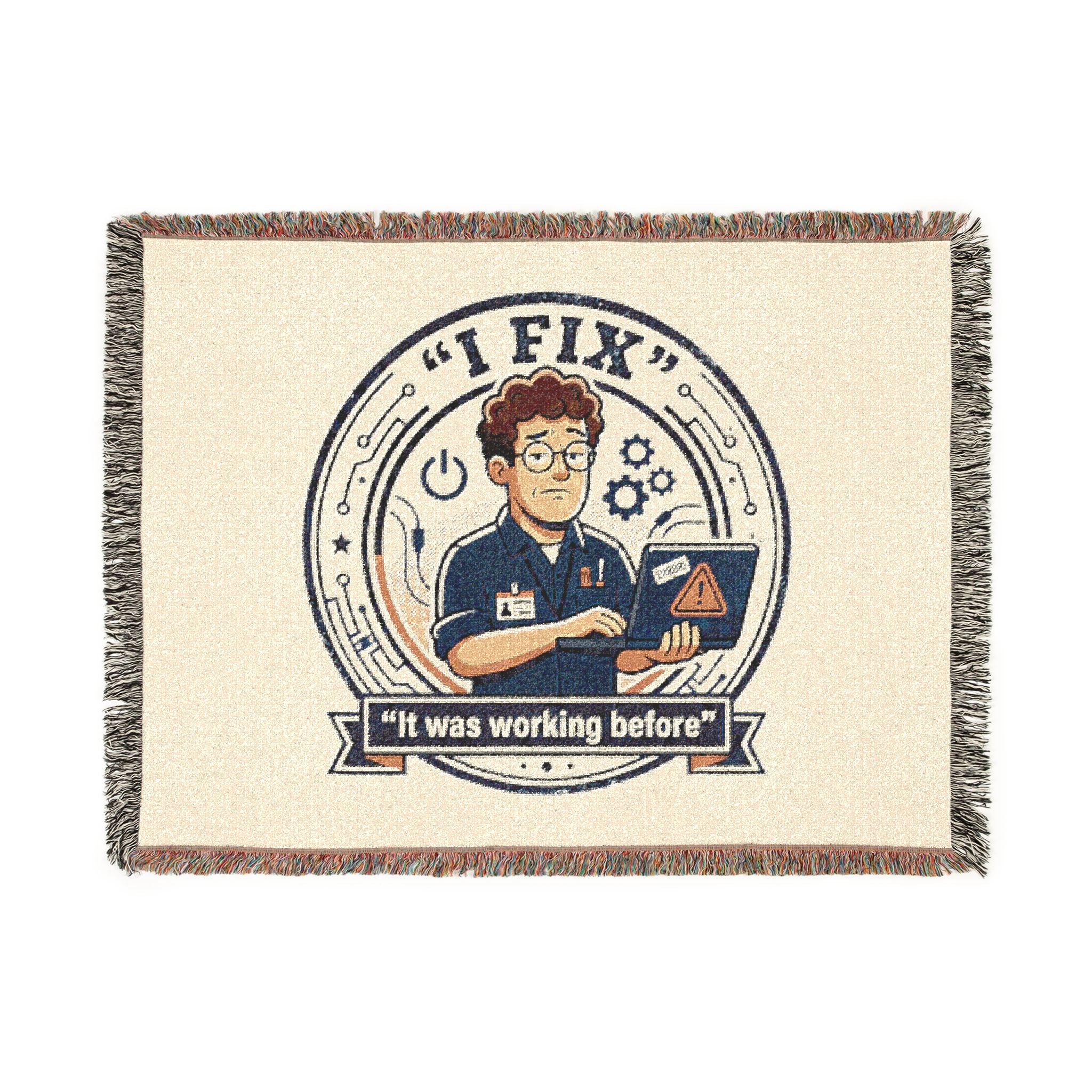 "I Fix: It Worked Before" Funny IT Tech Humor  Woven Throw Blanket