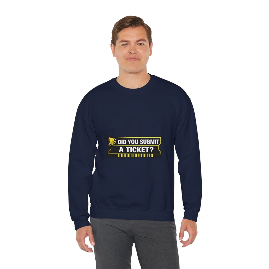 "Did You Submit a Ticket?" IT Support Humor Crewneck Sweatshirt
