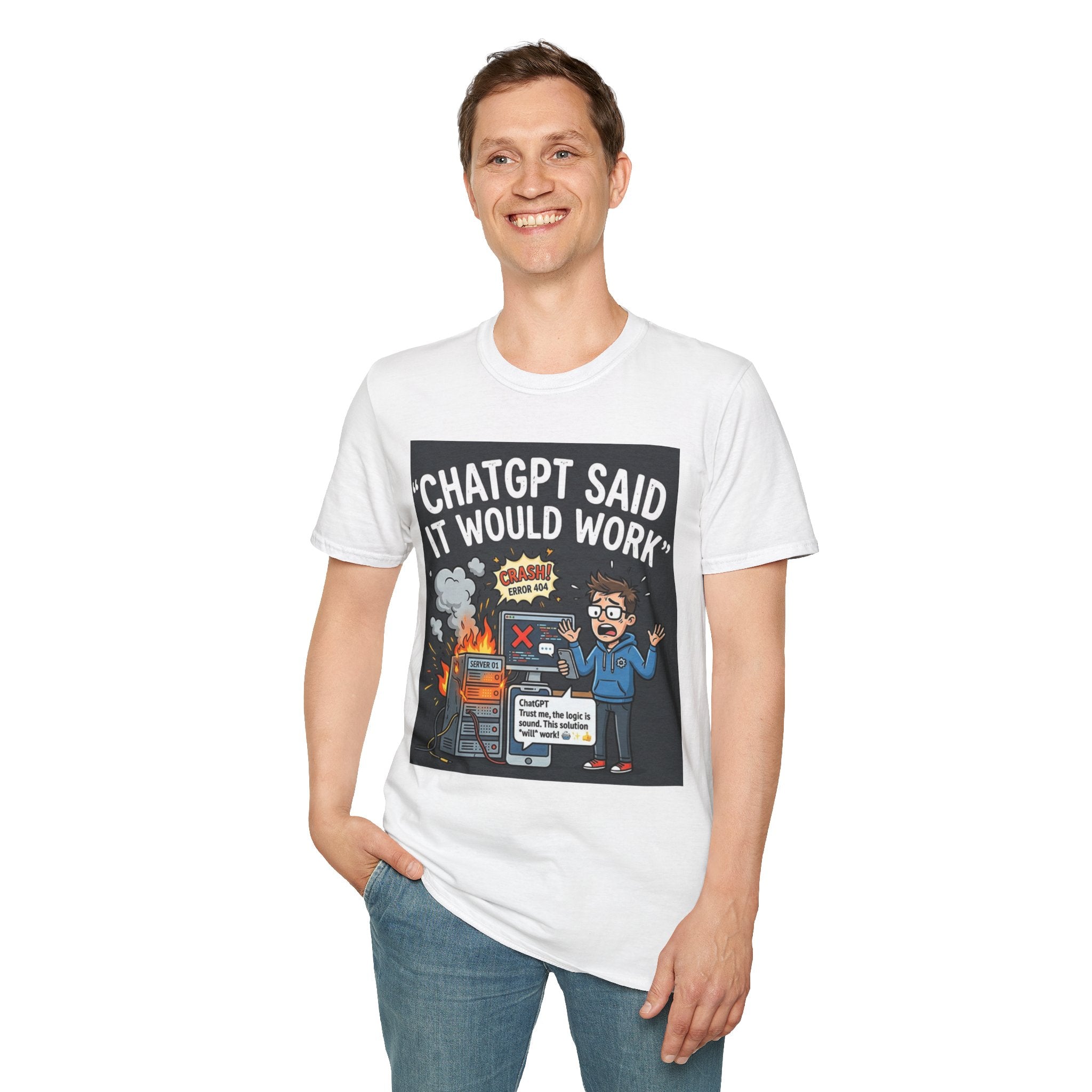 "ChatGPT Said It Would Work" Funny IT T-Shirt Programmer Tech Humor Tee