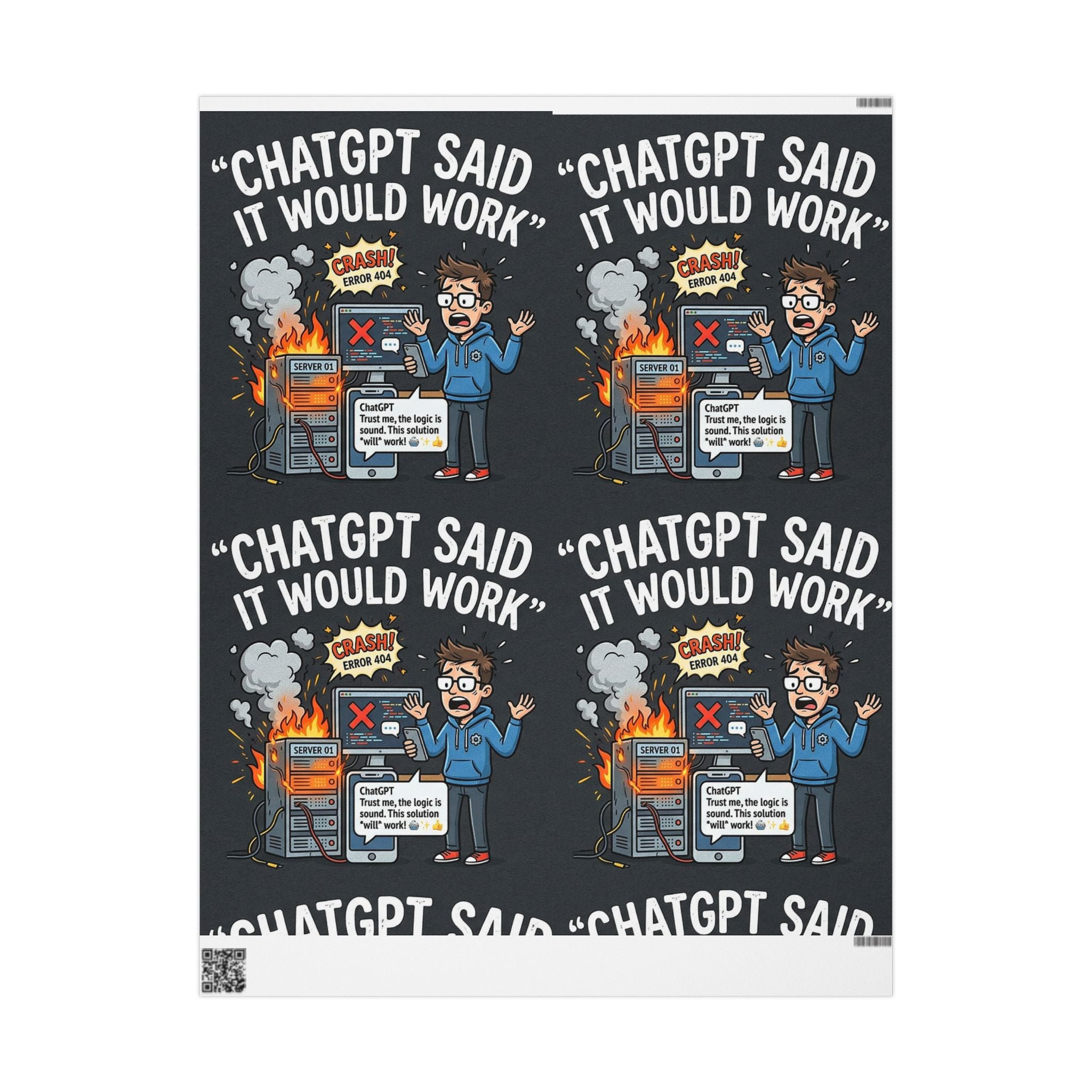 "ChatGBT Said It Would Work"  Funny IT AI Fail Design (Father's Day Gift Wrap) Tech Humor Wrapping Paper Office Gift