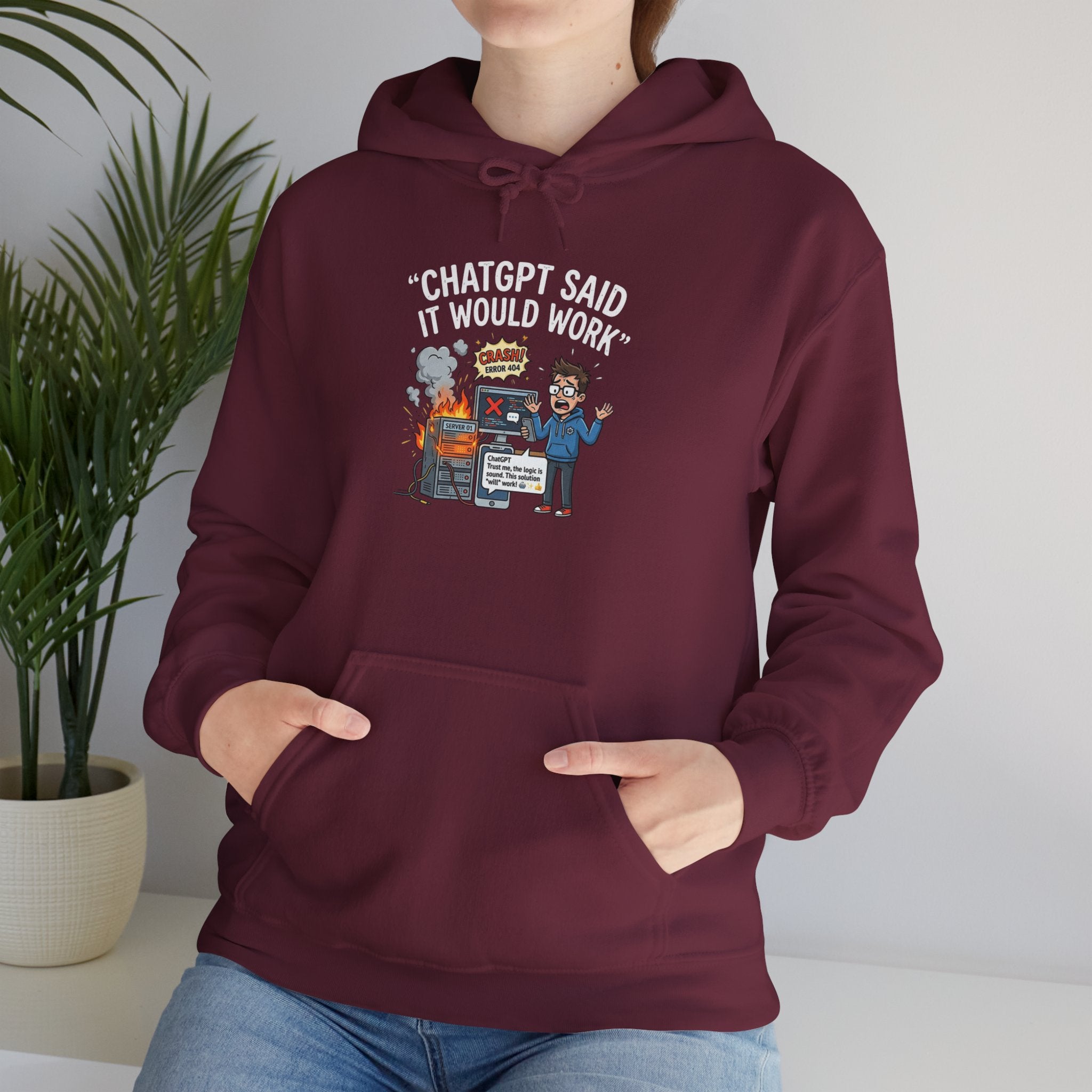 “ChatGPT Said It Would Work” Funny AI Fail Hoodie