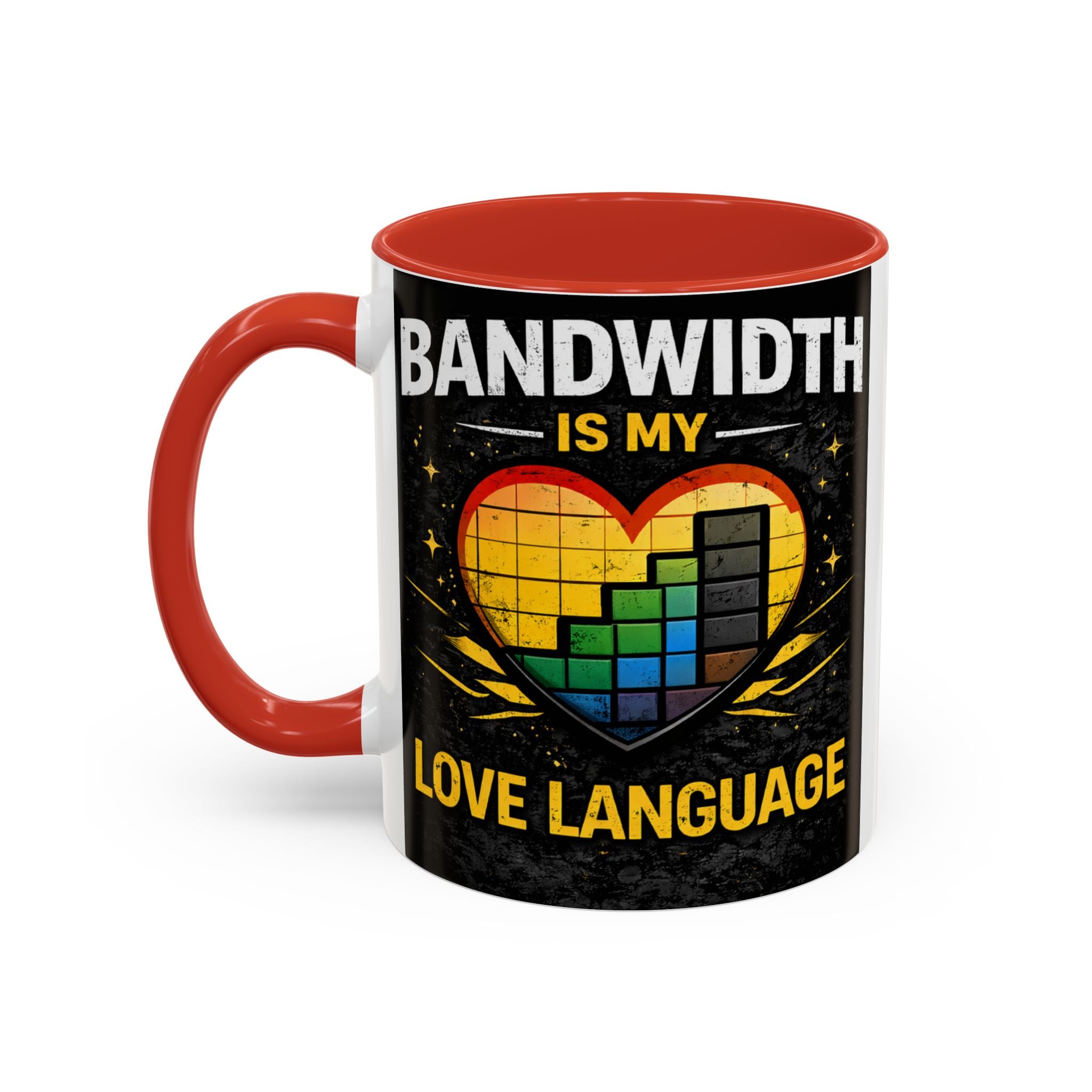 "Bandwidth is my Love Language" IT Humor Accent Coffee Mug (11, 15oz)