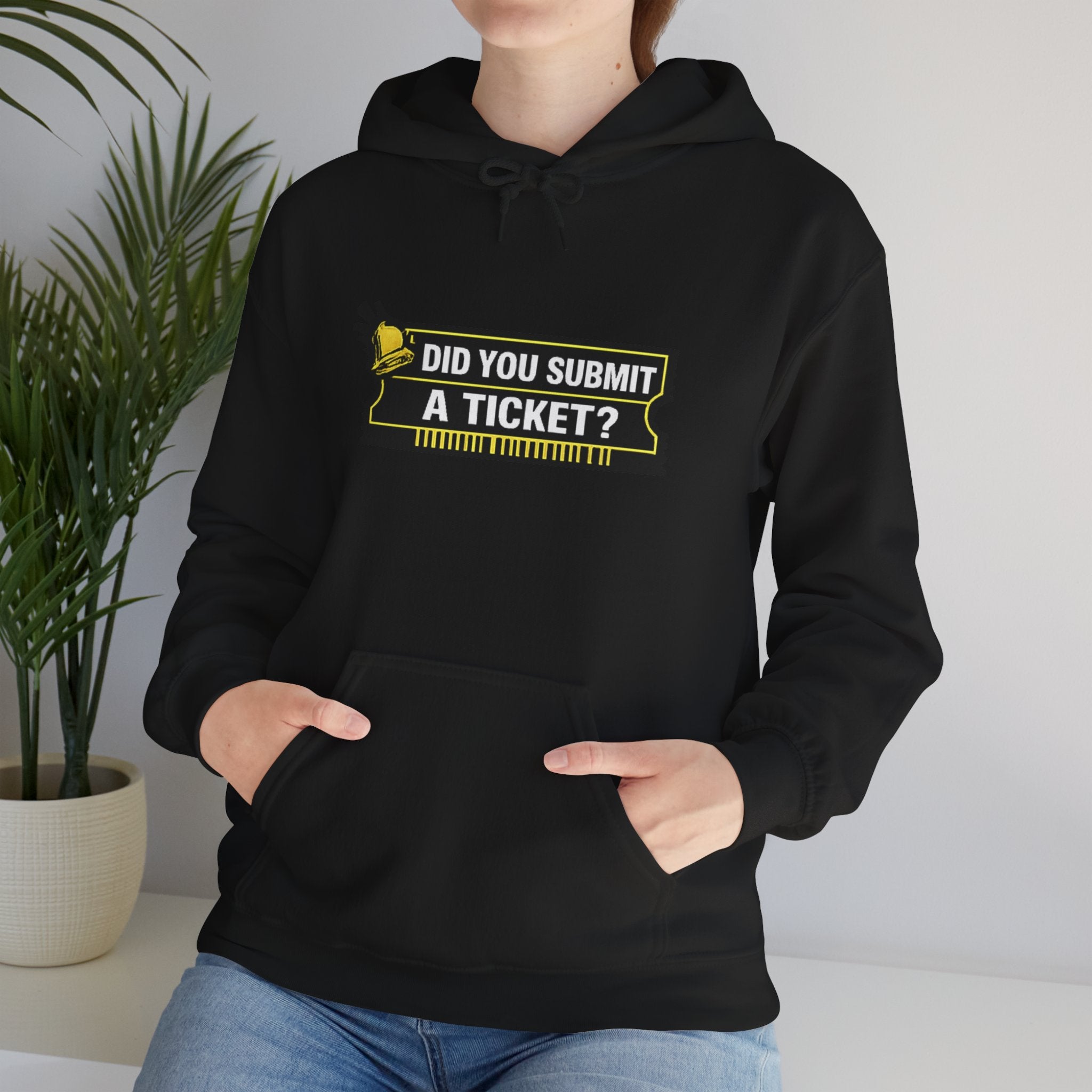 "Did You Submit a Ticket?" IT Support Humor Hoodie