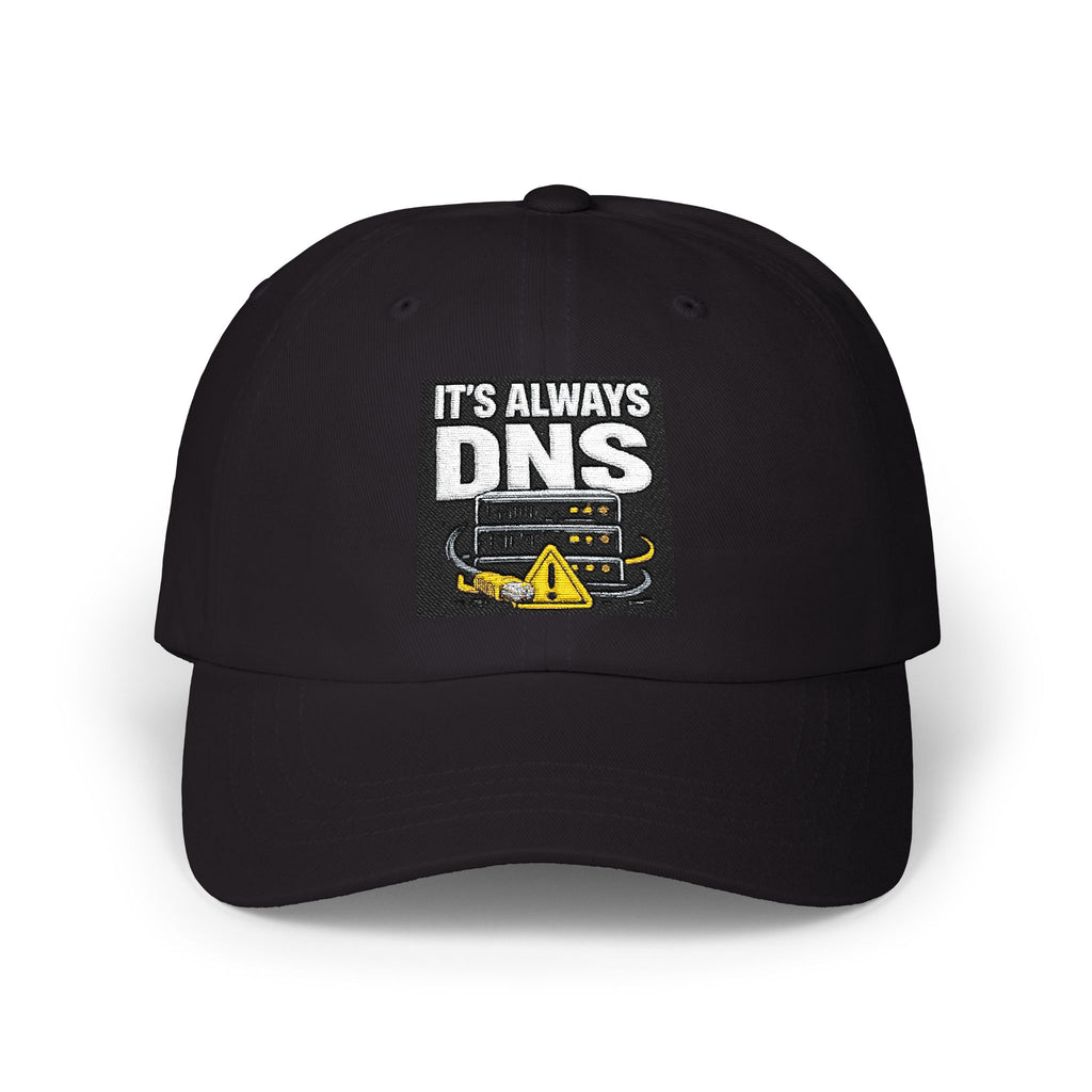 "It's Always DNS" Tech Humor Funny IT Baseball Hat/Cap