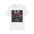 "I.T. Because Panic Is Not a Solution" Funny IT Tech Humor T-Shirt Tech Support Tee