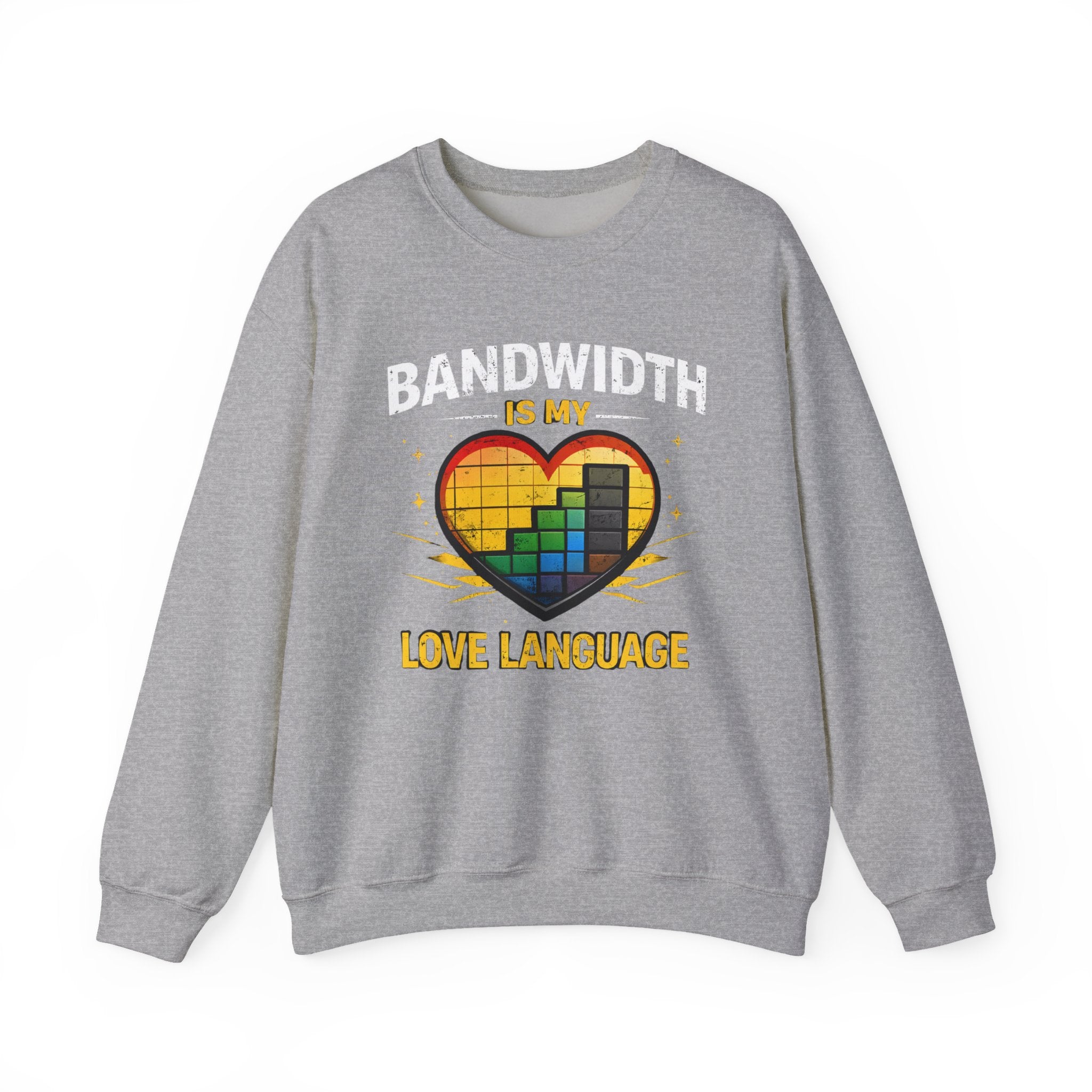 "Bandwidth Is My Love Language" Graphic Crewneck Sweatshirt