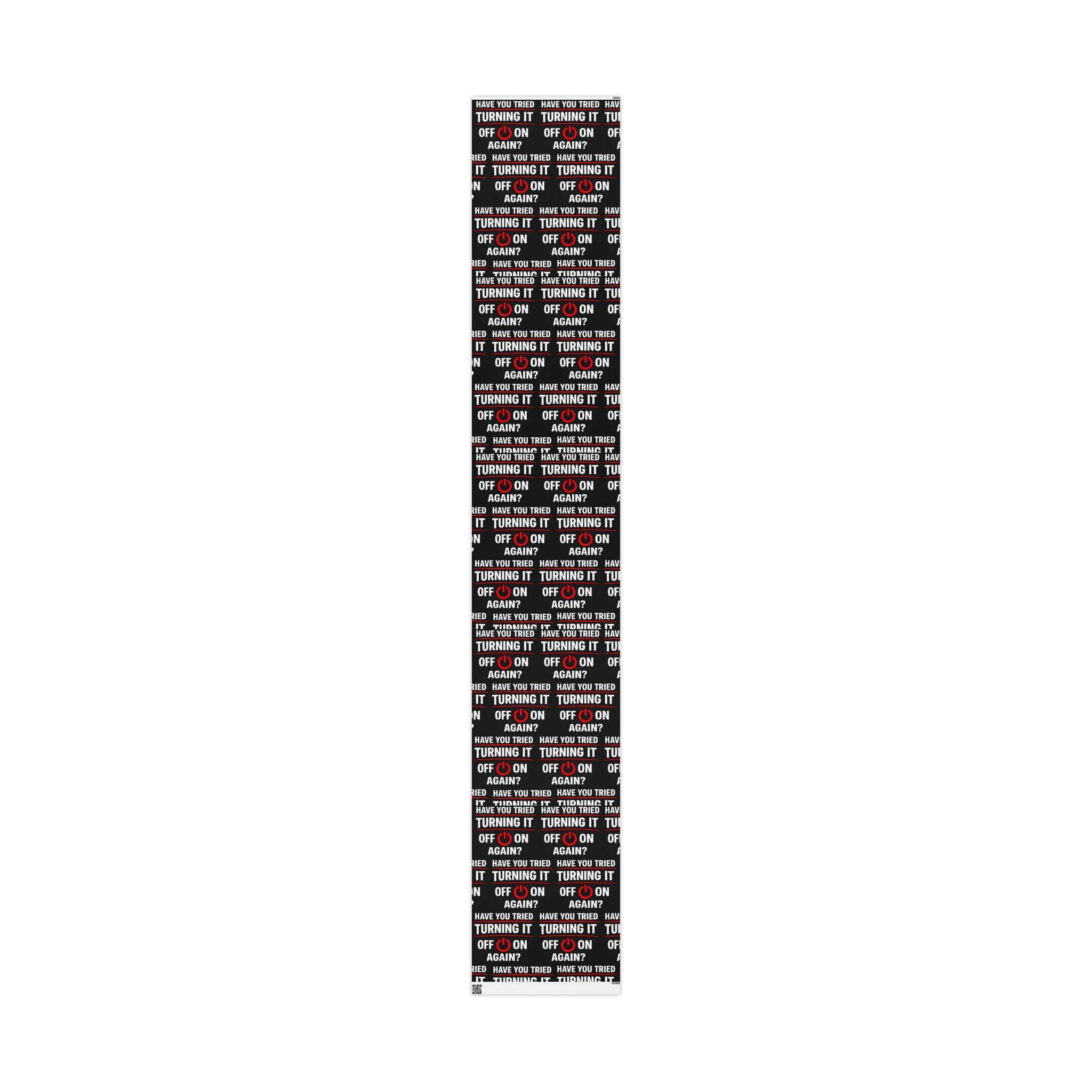 "Have You Tried Turning It Off & On Again?" Funny IT Graphic Holiday Gift Wrap (Bold Red & White Text) Tech Humor Wrapping Paper