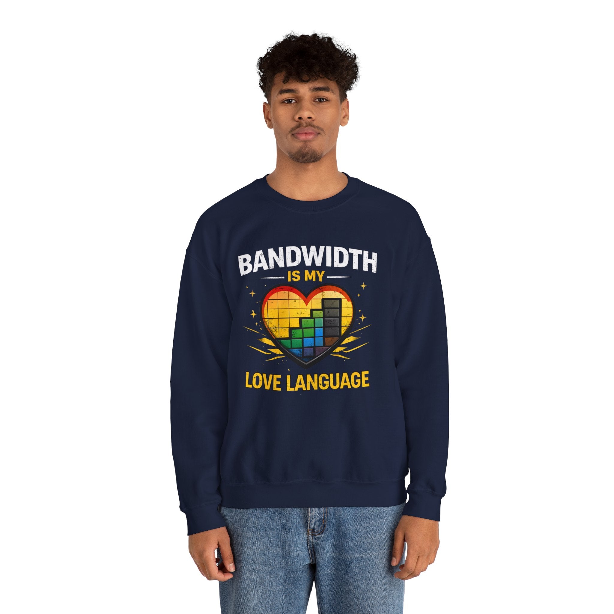 "Bandwidth Is My Love Language" Graphic Crewneck Sweatshirt