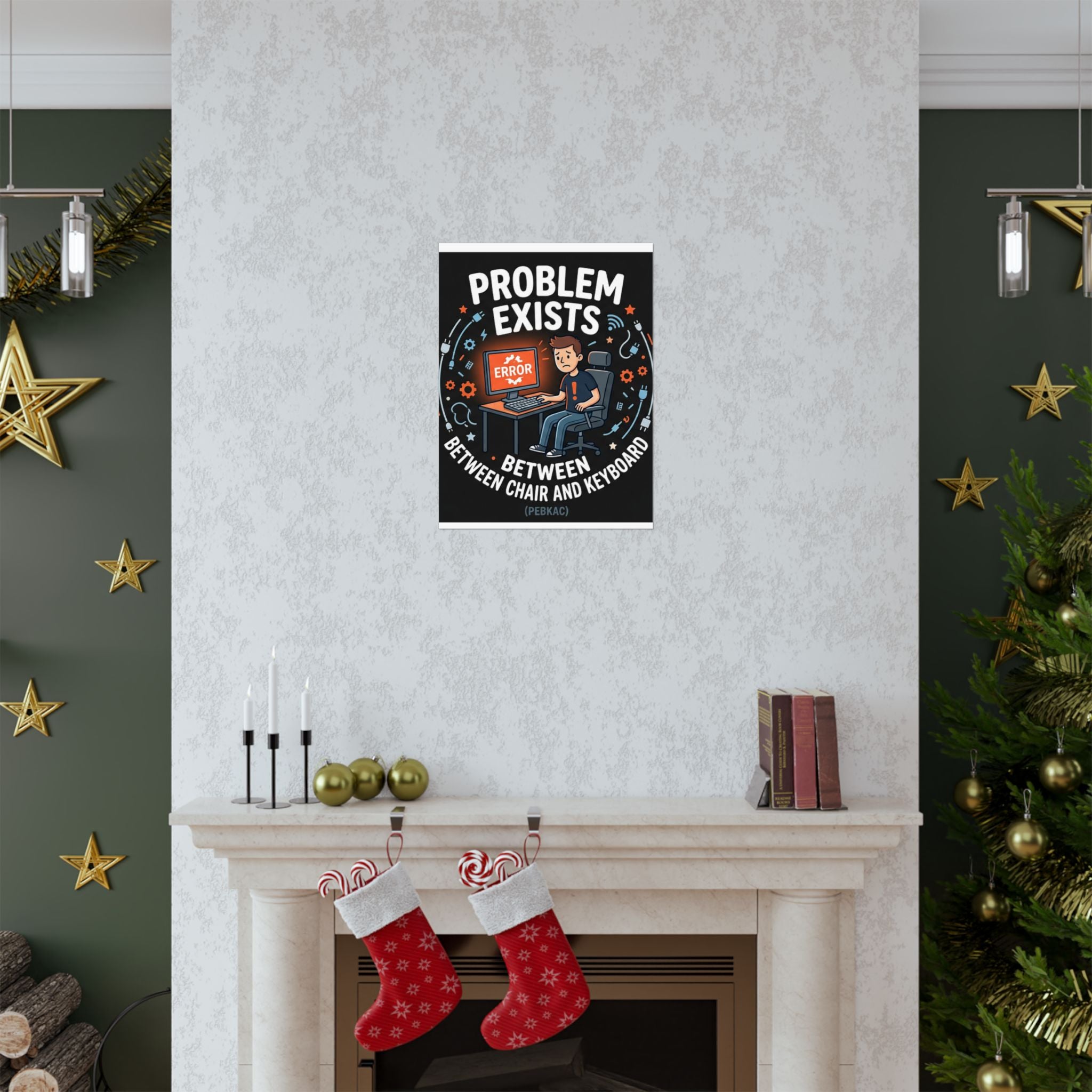 "Problem Exists Between Chair & Keyboard" Tech Humor Funny IT Matte Vertical Posters