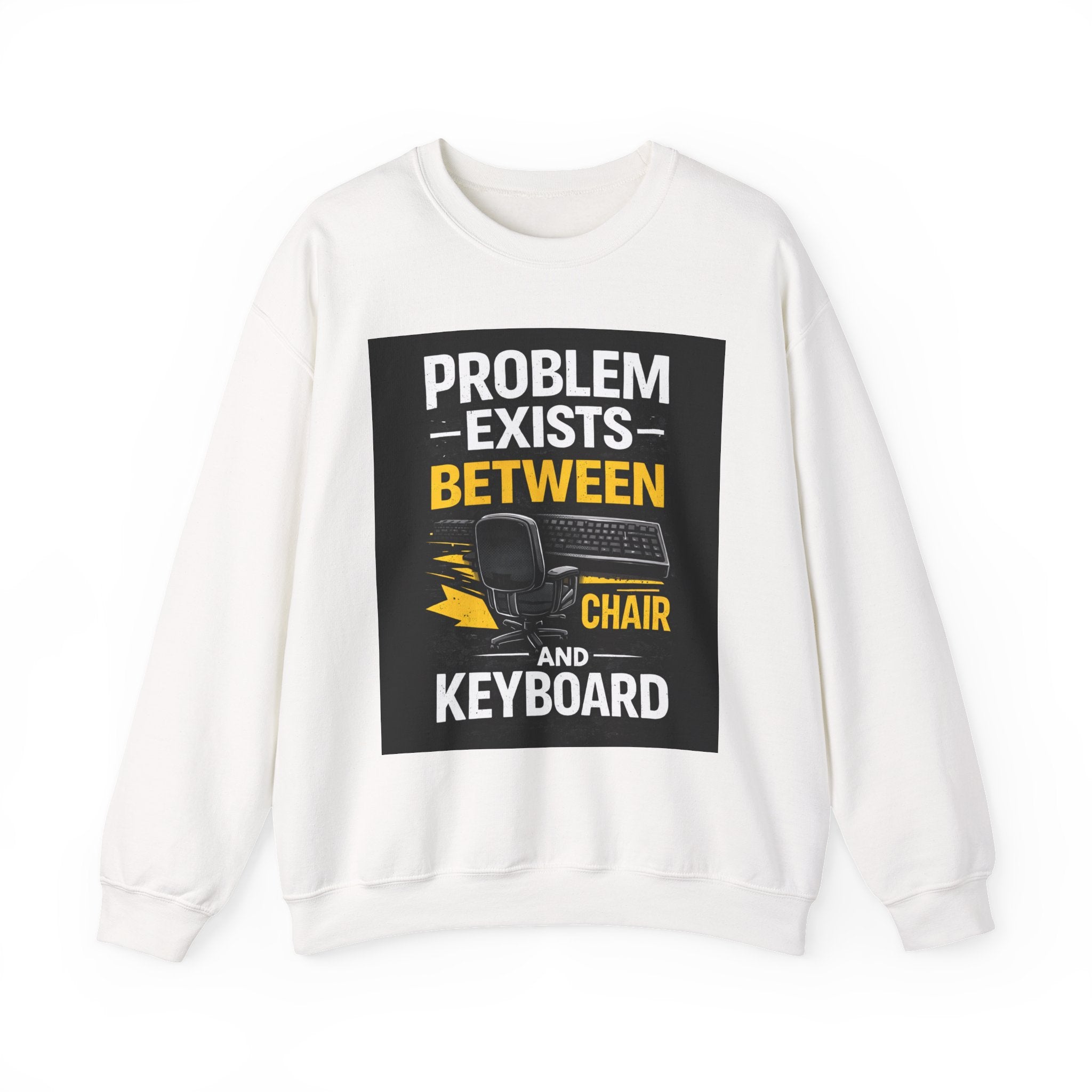 “Problem Exists Between Chair and Keyboard” Gamer/IT Humor Crewneck Sweatshirt