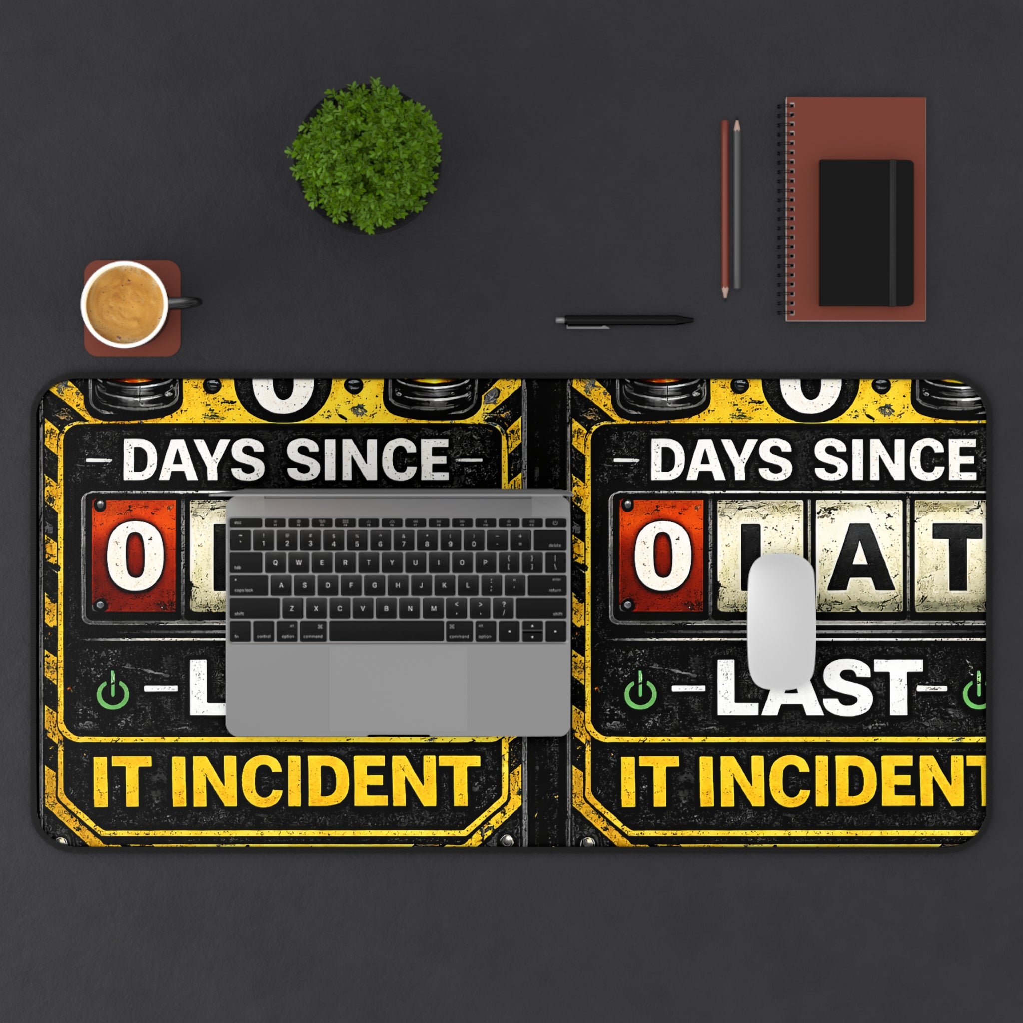 "0 Days Since Last IT Incident" Tech Humor Desk Mat — Funny IT Support Mouse Pad